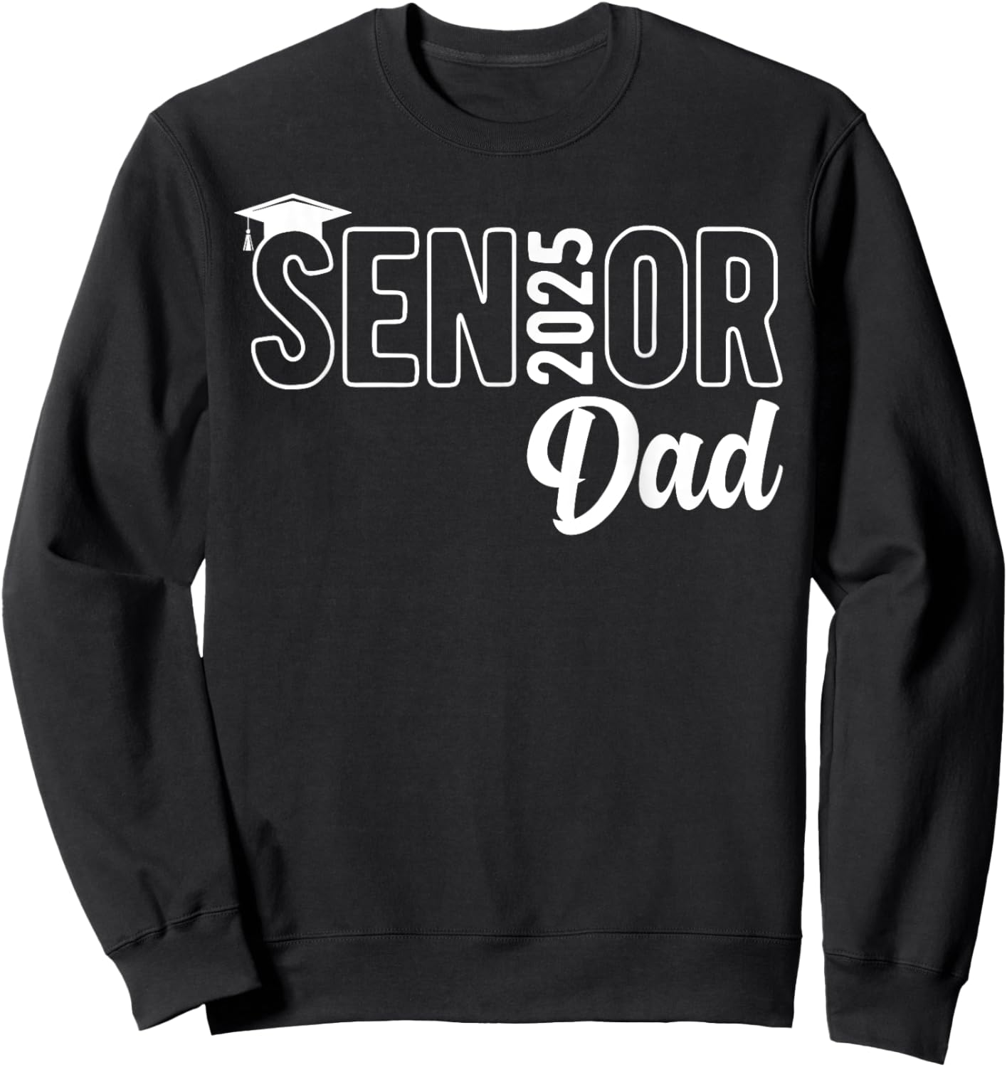 Proud Senior Dad 2025 Class Of 2025 Father's Day Sweatshirt - Sweatshirt | Black