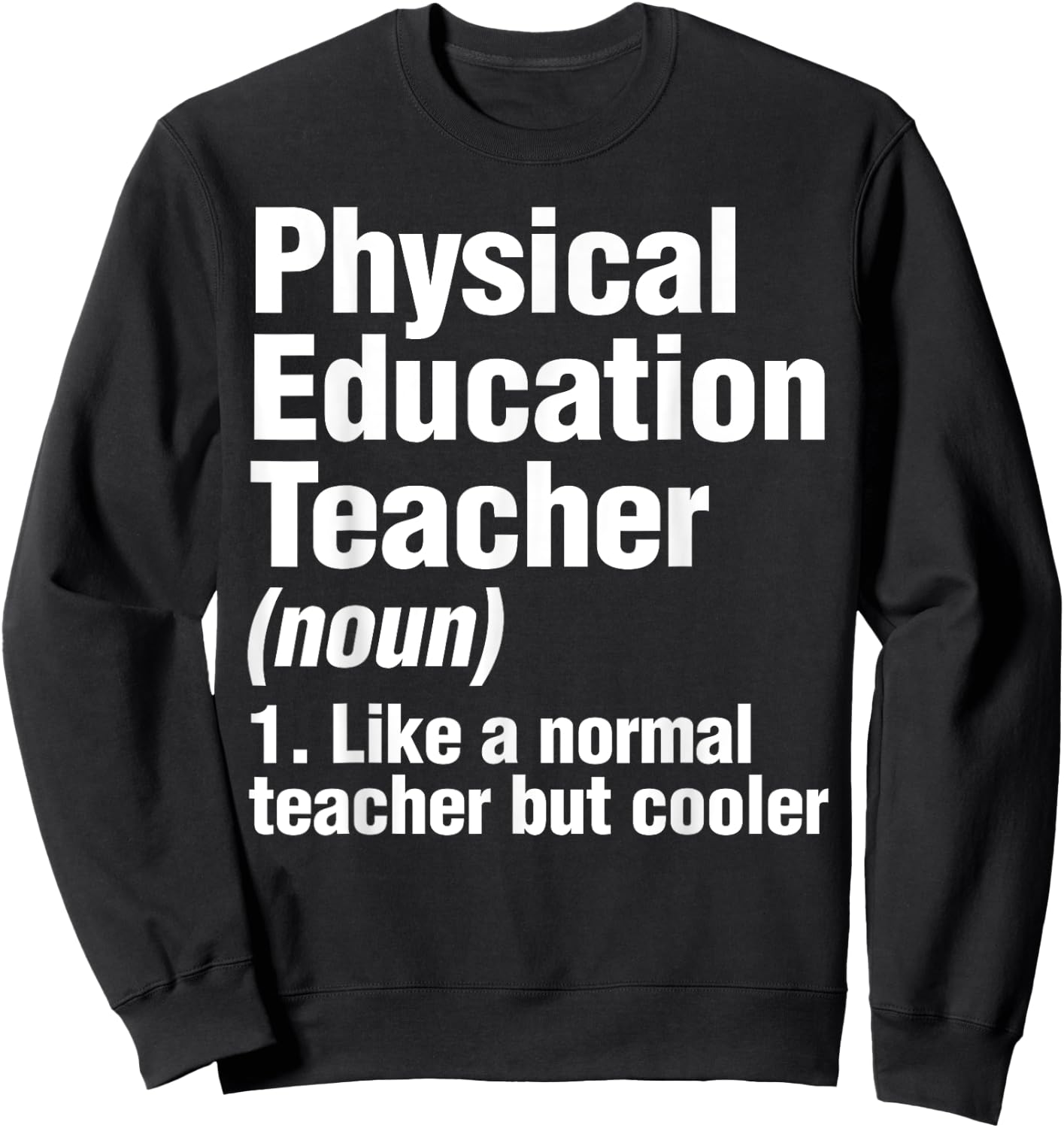 Physical Education Teacher Definition PE Gym Coach Women Kids Sweatshirt - Sweatshirt | Black