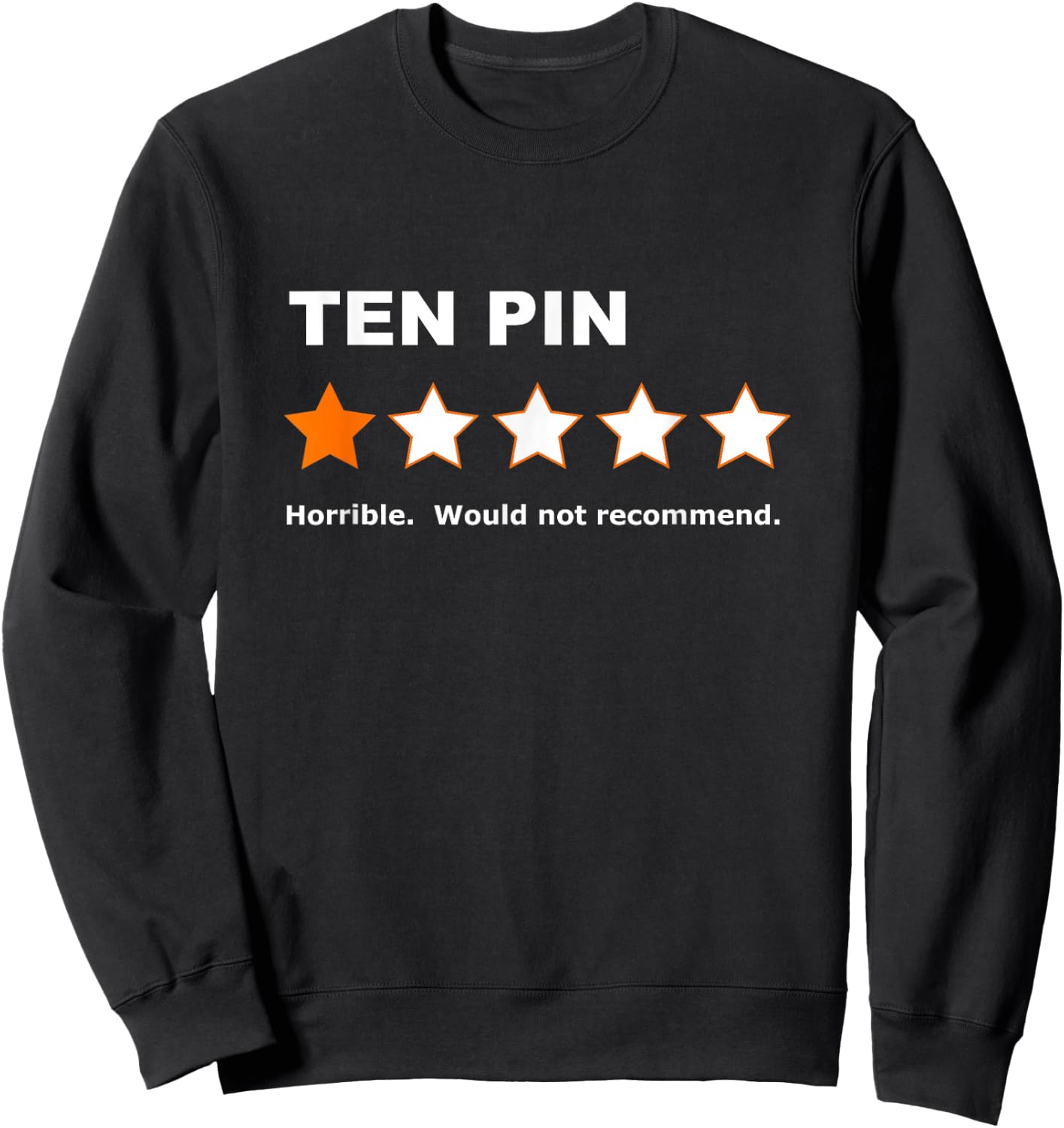 Ten Pin One Star Review Funny Bowling For Bowlers Women Sweatshirt - Sweatshirt | Black