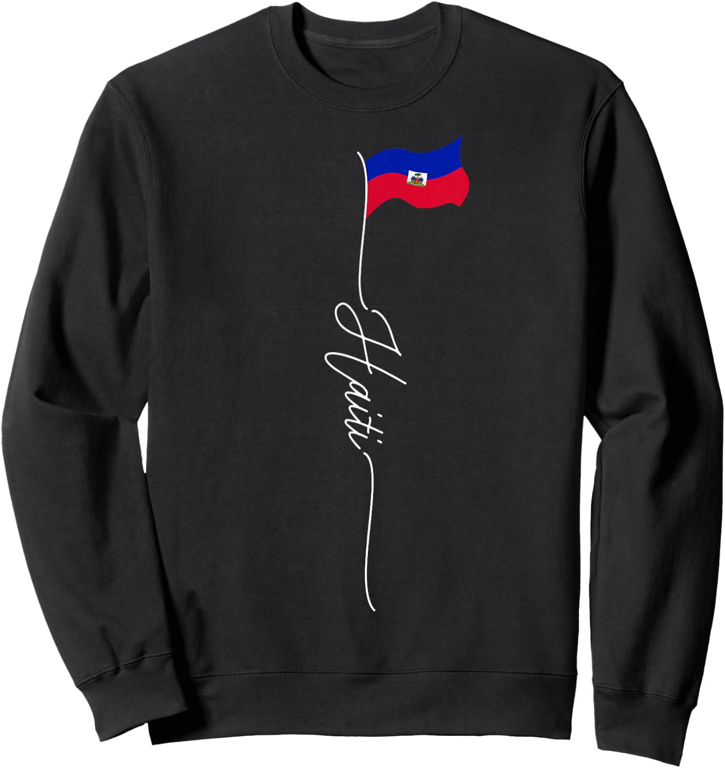 Haiti flag, Haitian flag, Haitian patriotic flag Sweatshirt - Sweatshirt | Black