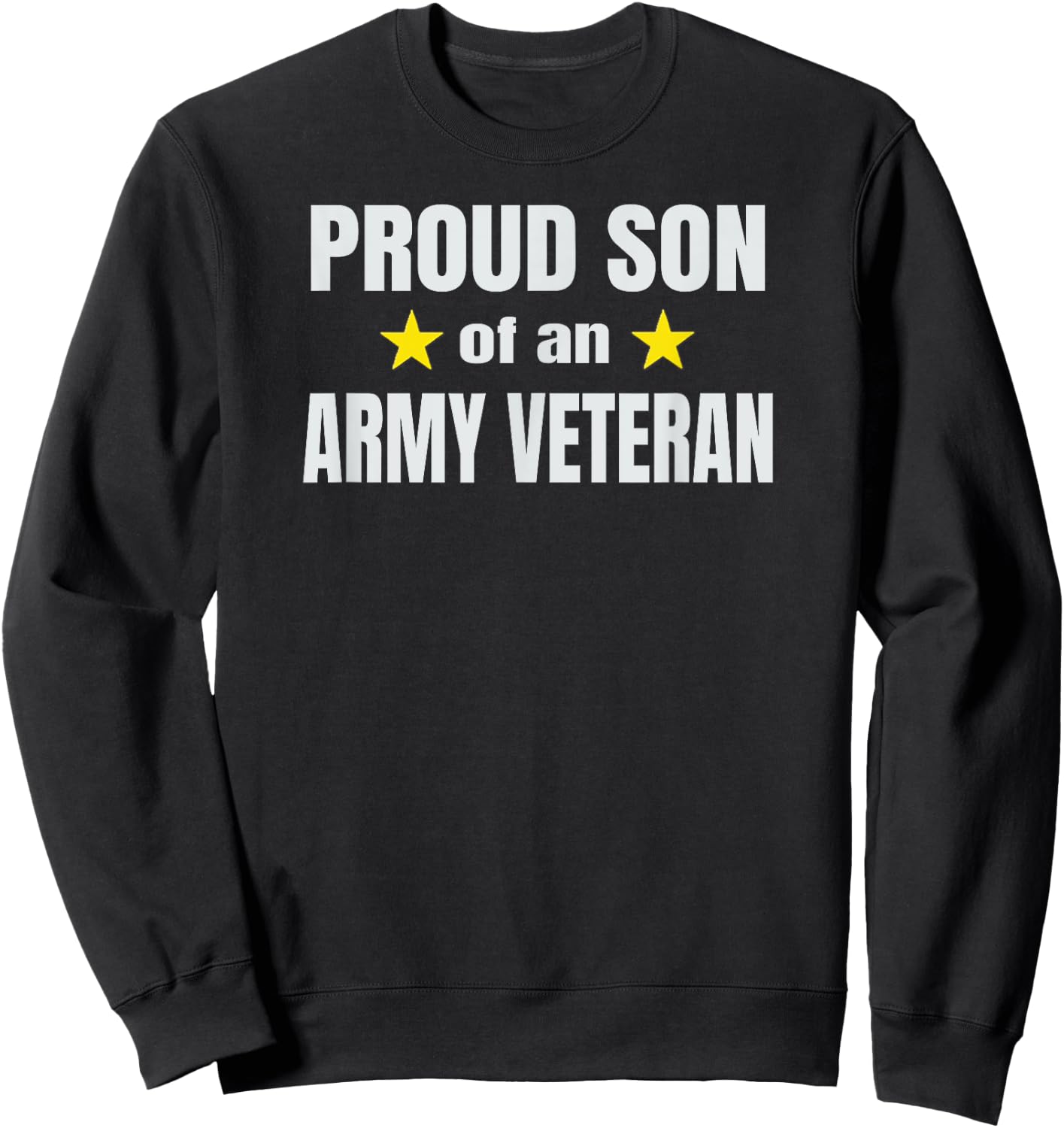 US Army Veteran Proud Son of Army Vet Sweatshirt - Sweatshirt | Black
