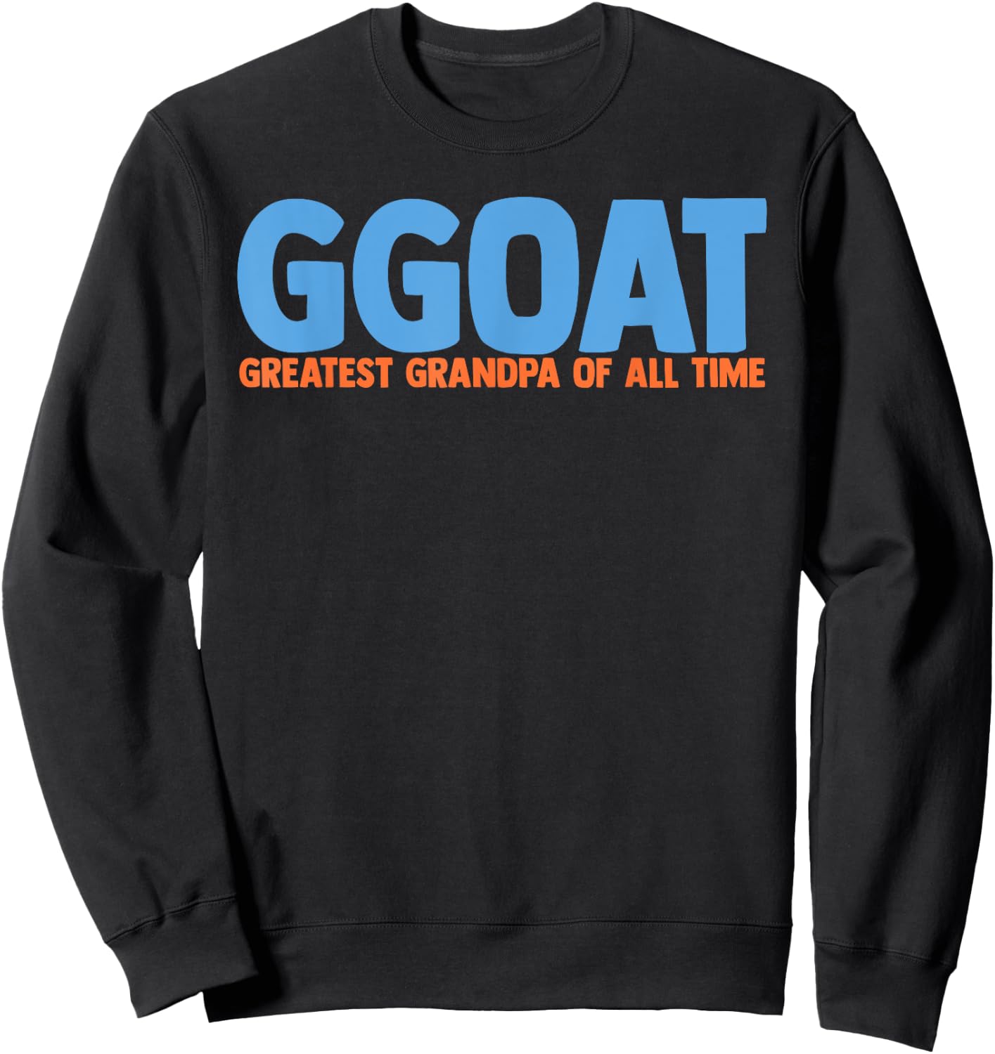 Funny Greatest Grandpa Of All Time Grandfather Quote Sweatshirt - Sweatshirt | Black