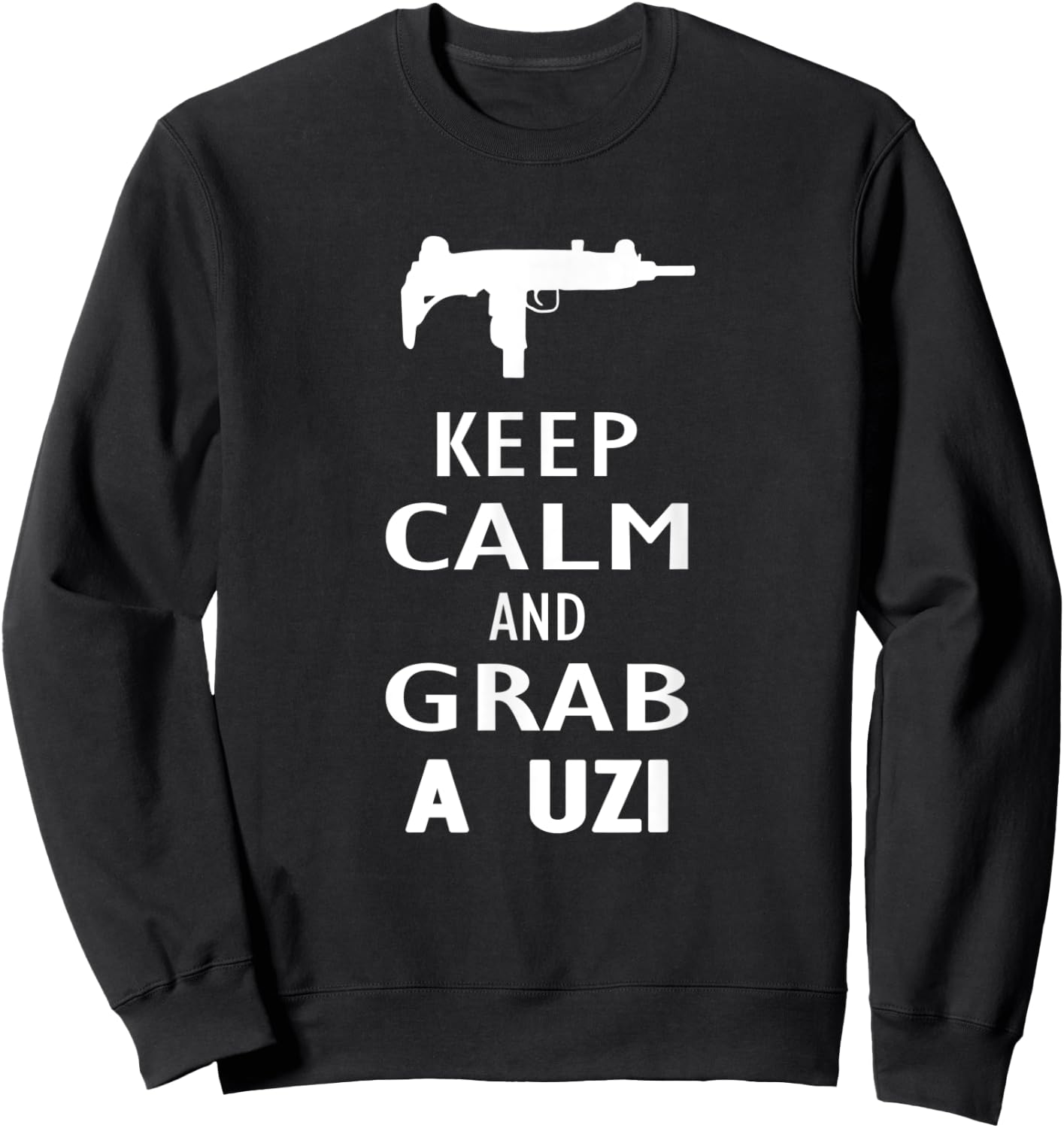 Keep Calm and grab a UZI Submachine Gun Shooter Sweatshirt - Sweatshirt | Black