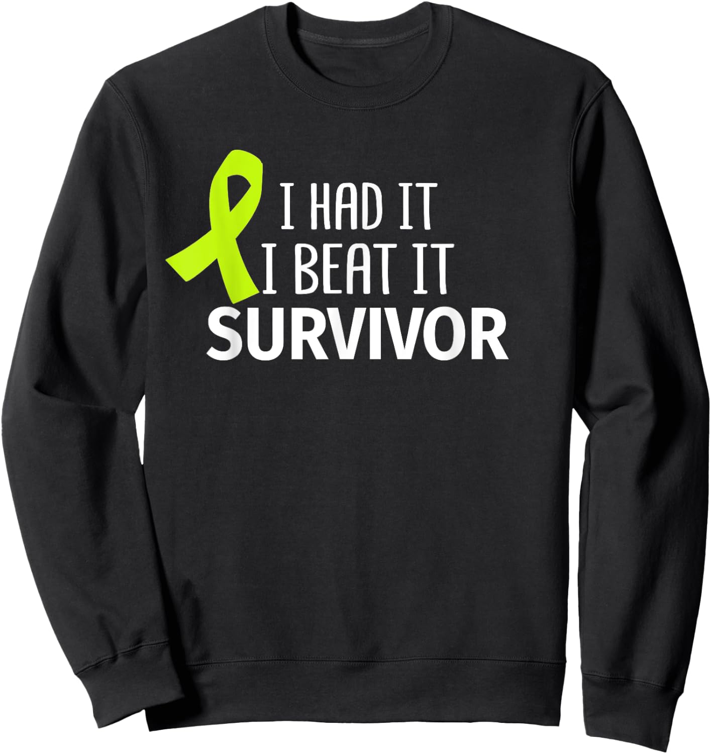 Lymphoma Cancer I Had It I Beat It Survivor Lime Ribbon Gift Sweatshirt - Sweatshirt | Black
