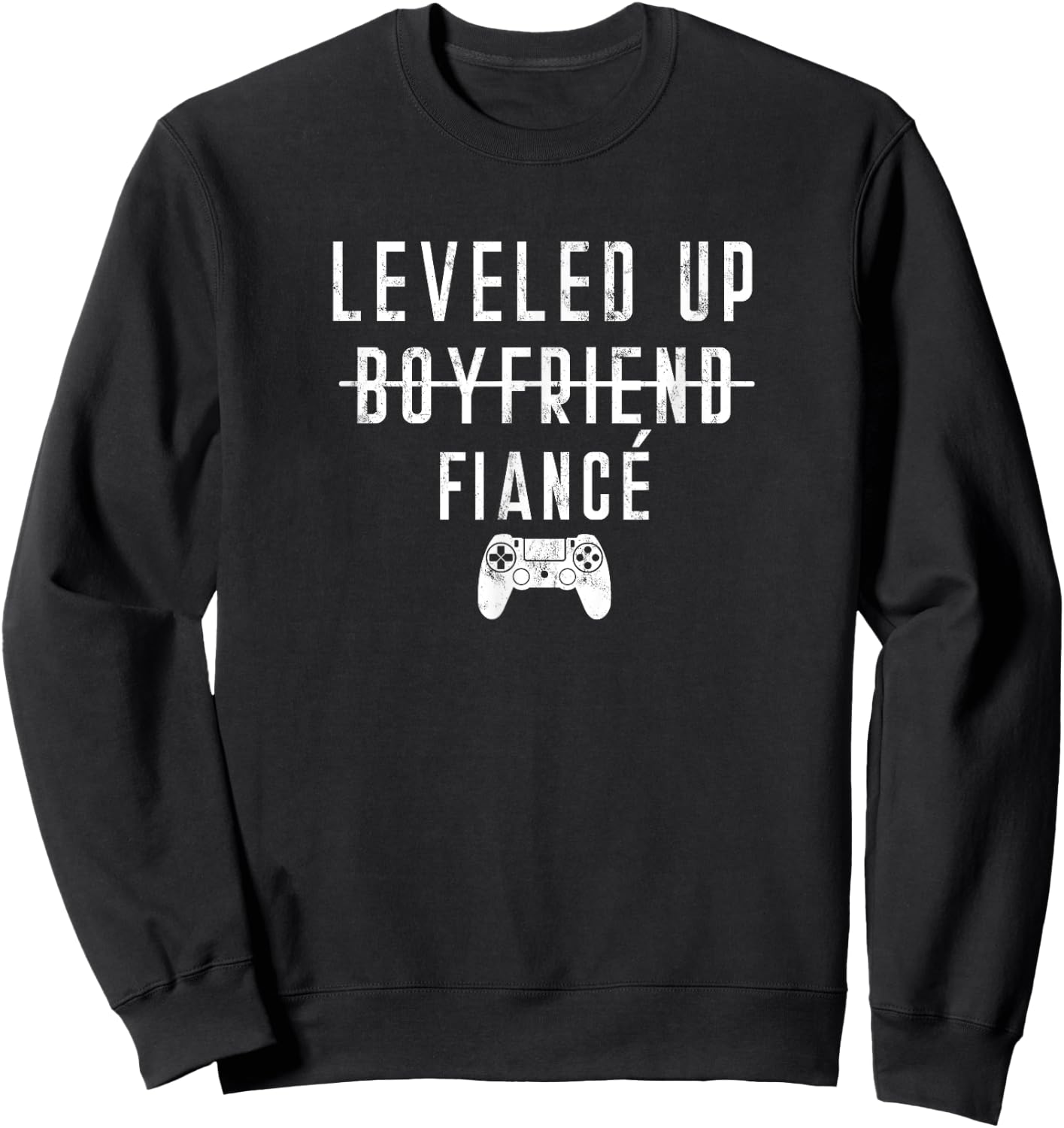 Boyfriend To Fiance Level Leveled Leveling Up Video Game Sweatshirt - Sweatshirt | Black