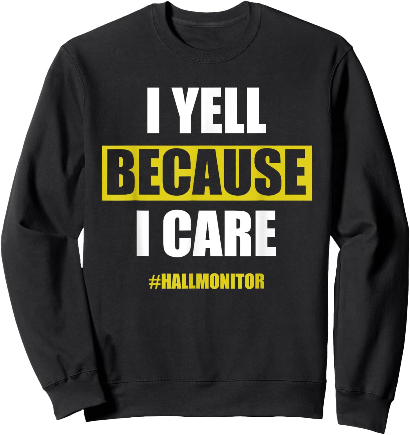 Hall Monitor Sweatshirt - Sweatshirt | Black