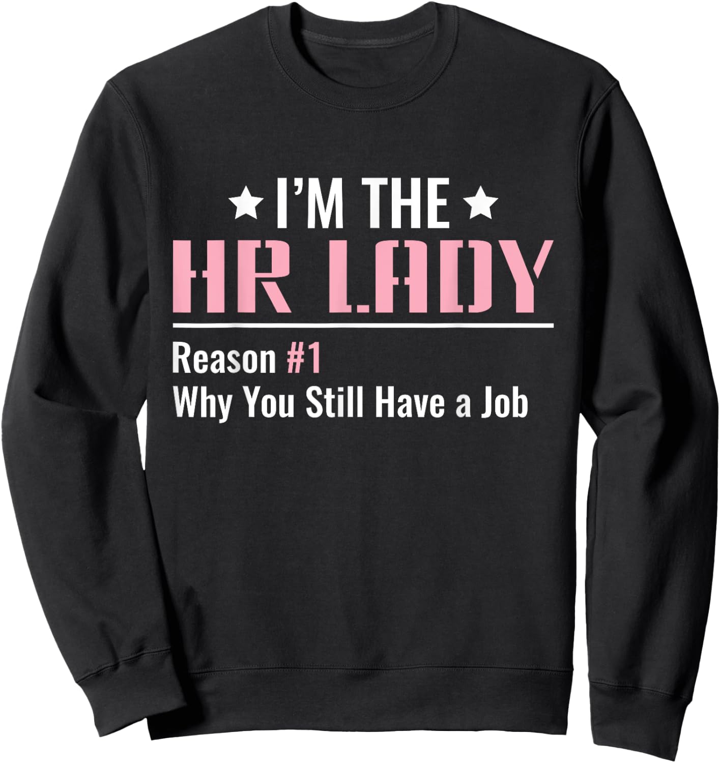 I'm the HR Lady - HR Human Resources Sweatshirt - Sweatshirt | Black