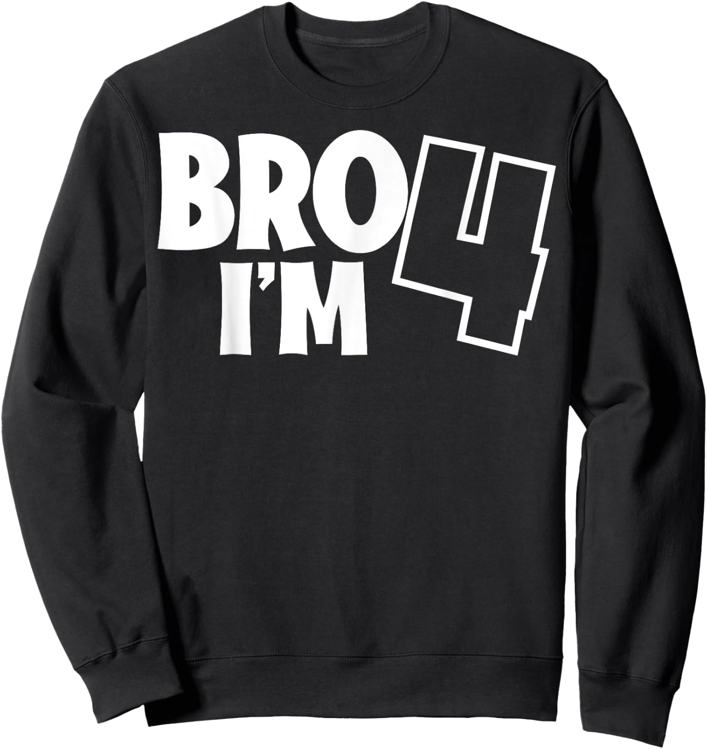 Girls and Boys - Bro, It´s My 4th Birthday - I´m Four Sweatshirt - Sweatshirt | Black