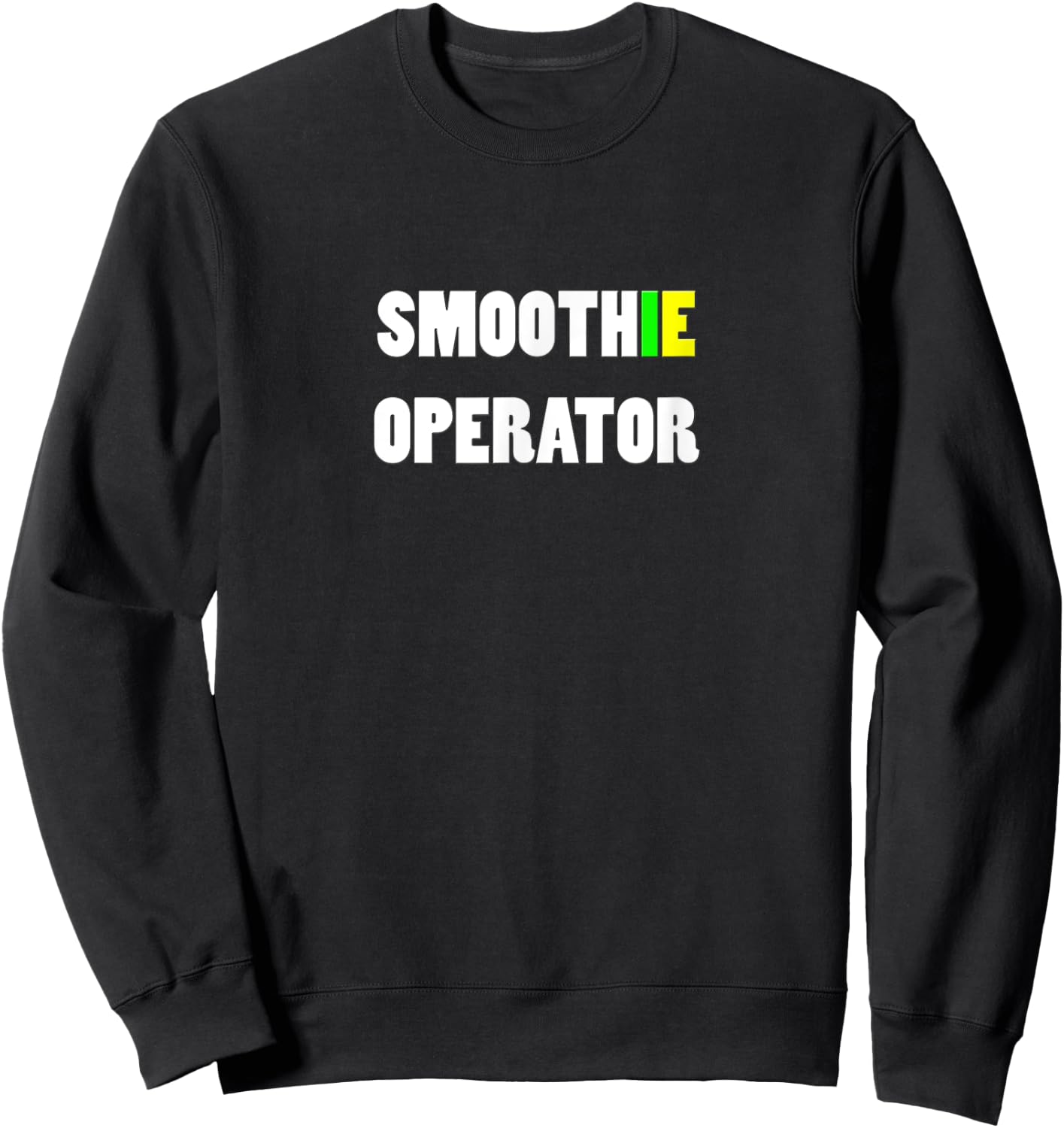 SMOOTHIE OPERATOR - Healthy Humor Smooth Operator Sweatshirt - Sweatshirt | Black