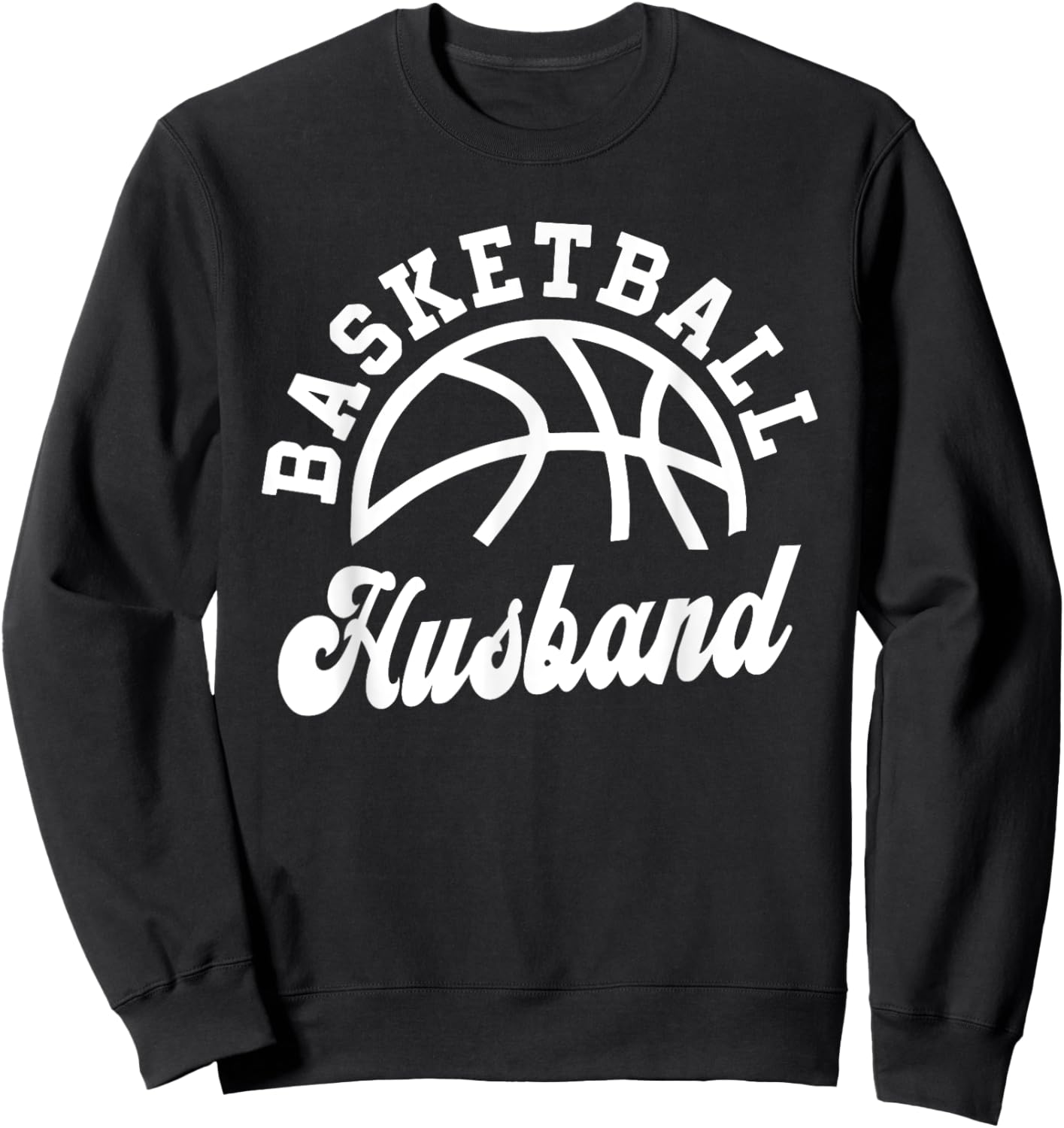 Basketball Husband Matching Basketball Team Lover Funny Sweatshirt - Sweatshirt | Black