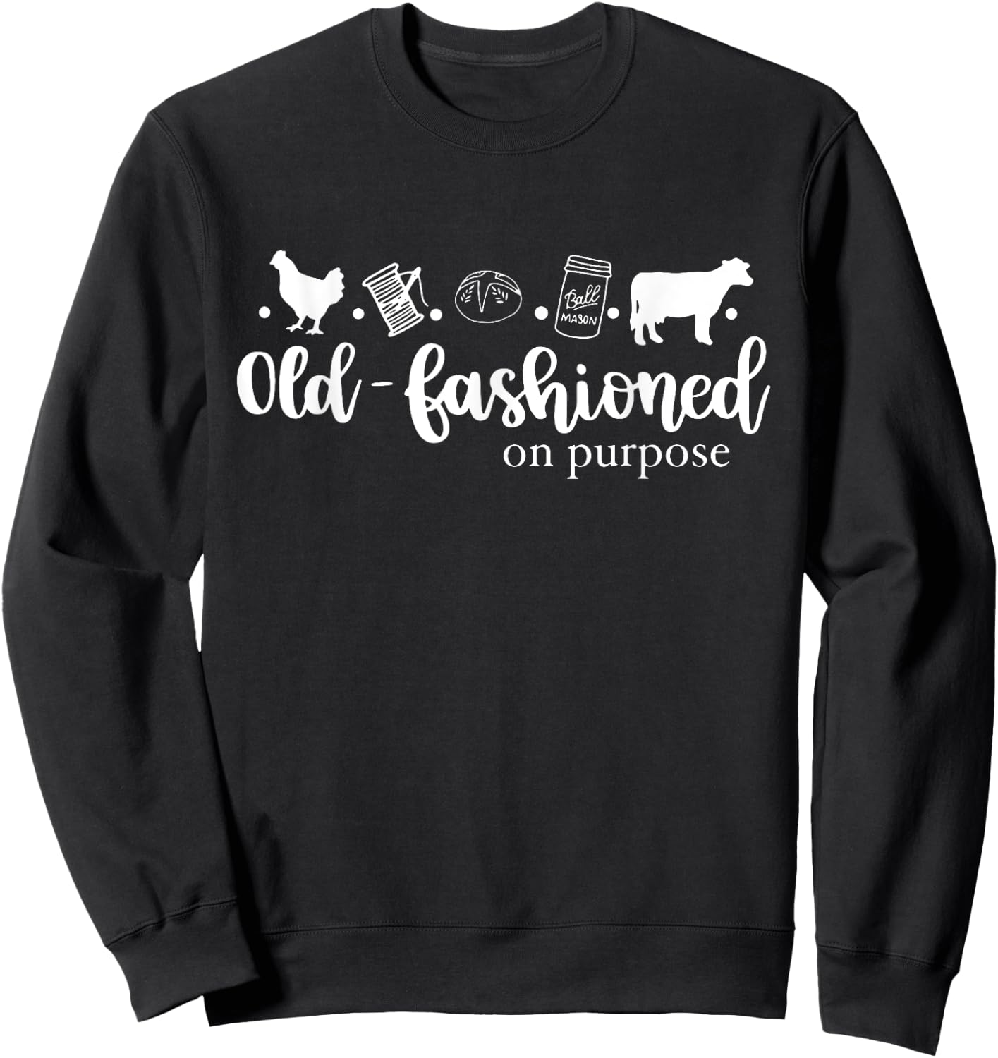 Old Fashioned On Purpose, Homeschool Mom Simple Living Sweatshirt - Sweatshirt | Black