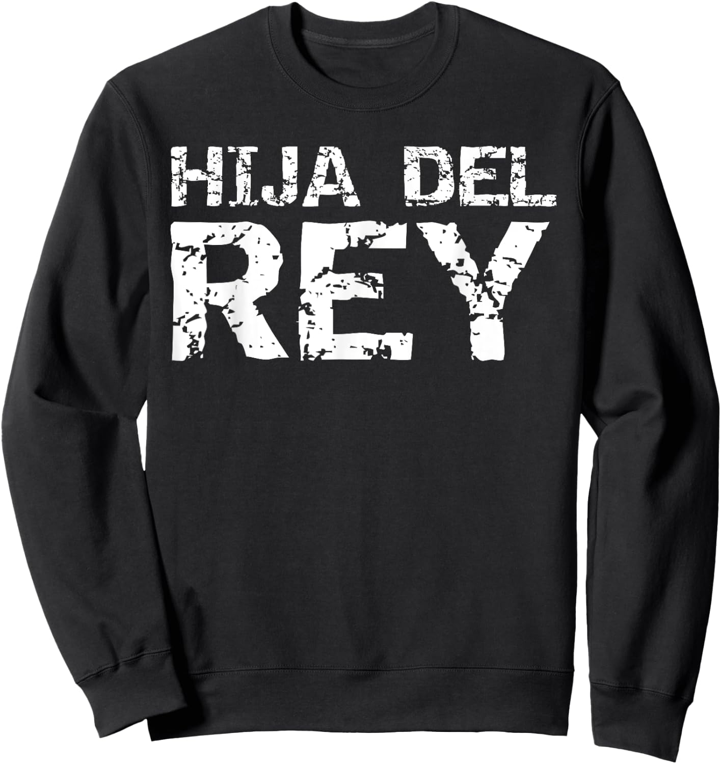 Spanish Christian Royalty Quote Español Gift Hija Del Rey Sweatshirt - Sweatshirt | Black