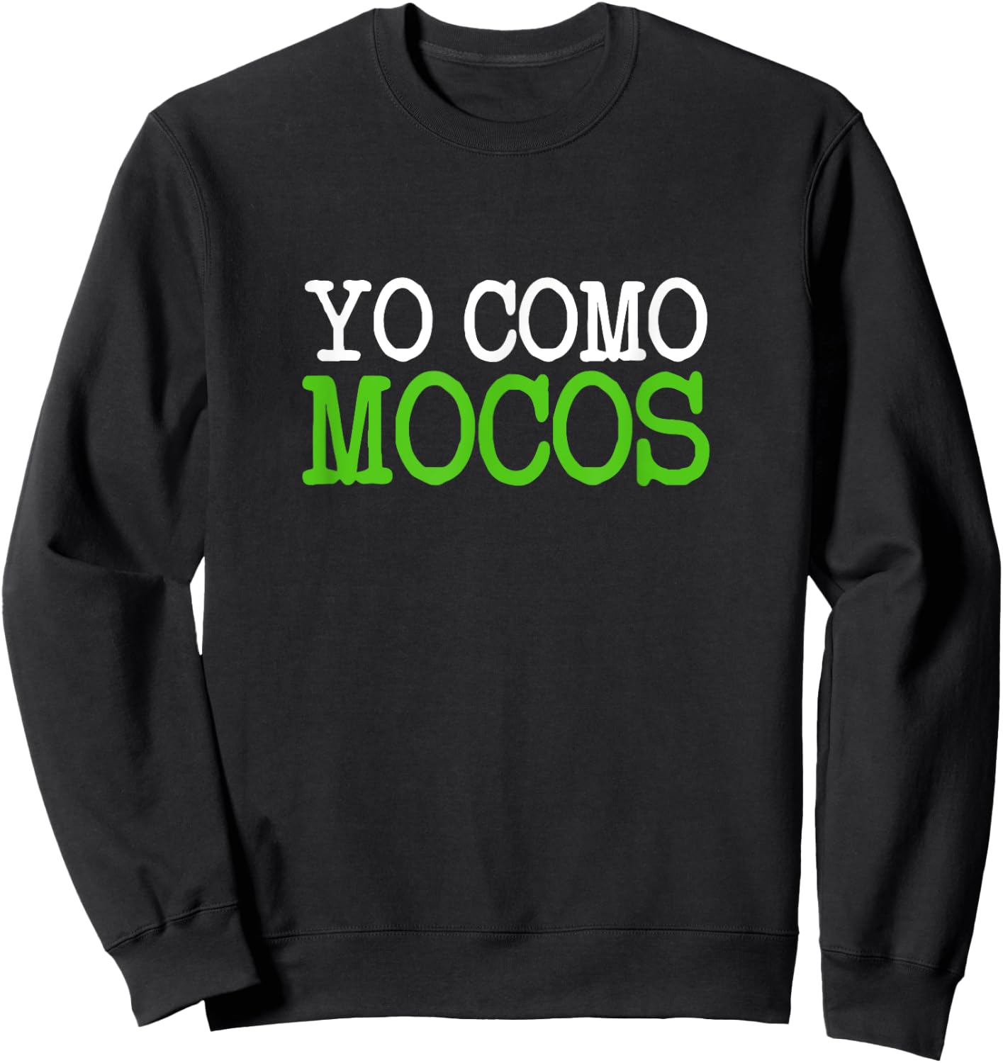 I Eat Boogers, Funny Gross Embarrassing Antisocial Spanish Sweatshirt - Sweatshirt | Black
