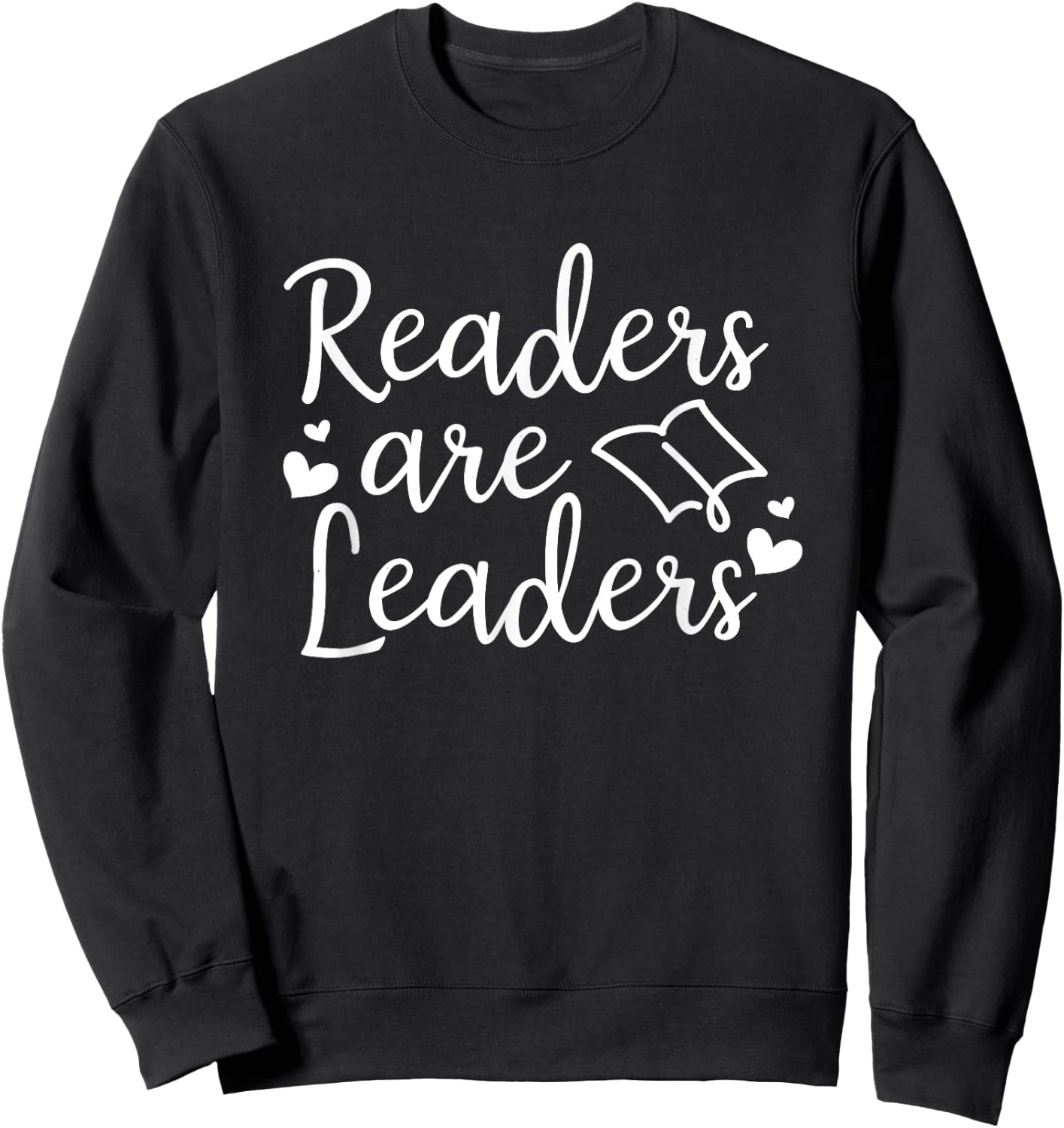 Readers Are Leaders - Book Lovers Outfit Book Reader Gift Sweatshirt - Sweatshirt | Black