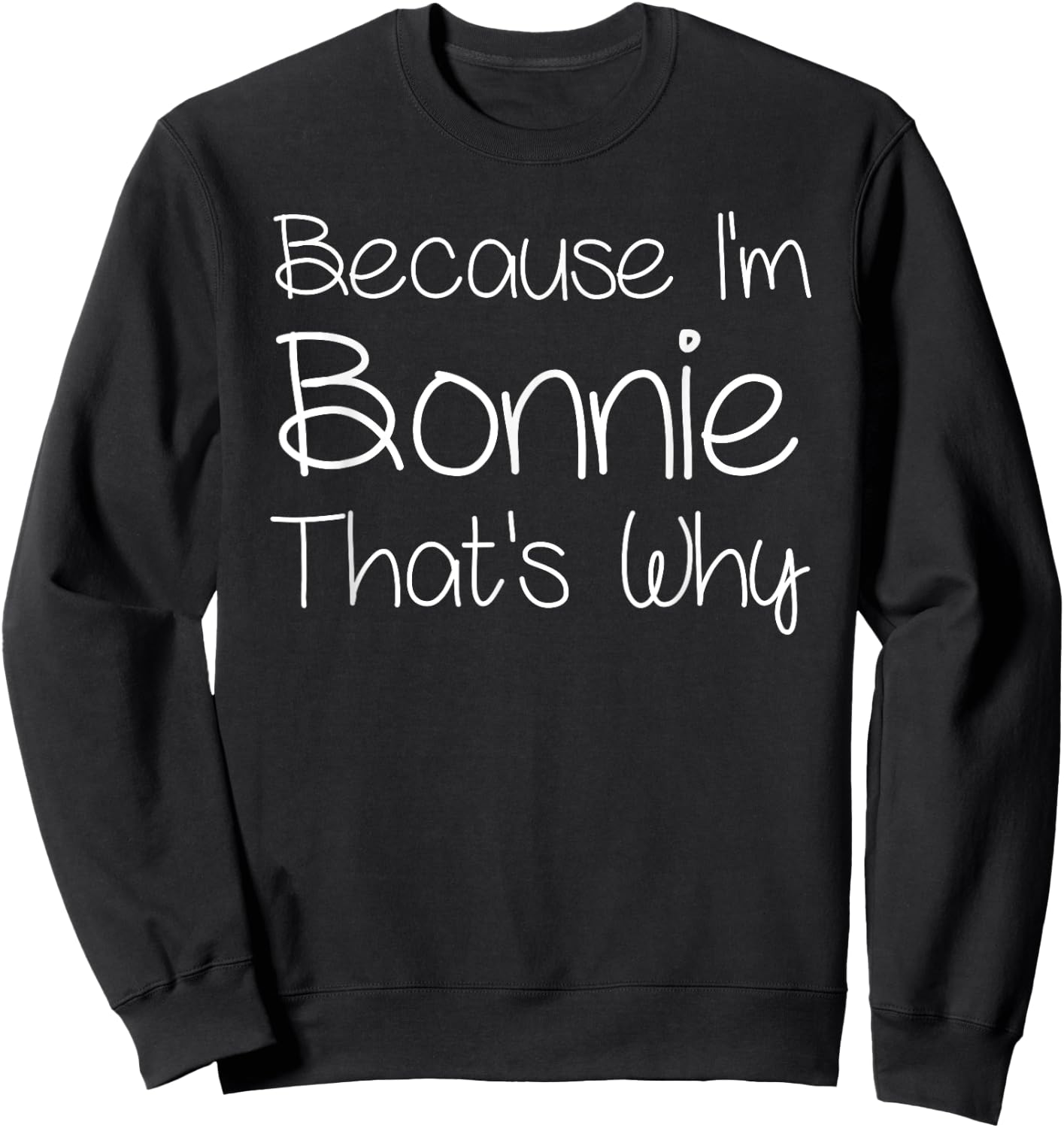 BONNIE Funny Personalized Birthday Women Name Gift Sweatshirt - Sweatshirt | Black