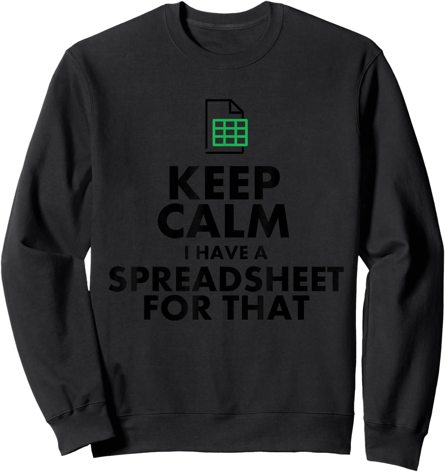 Funny Excel Spreadsheets Lover Gift | Accountant Men Women Sweatshirt - Sweatshirt | Black
