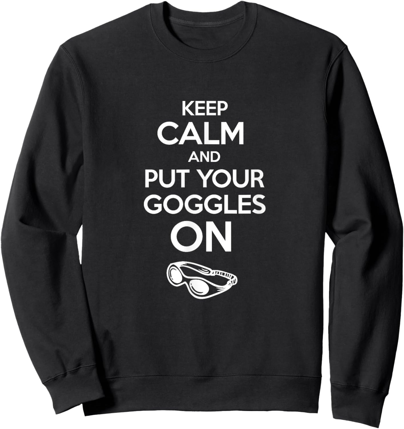 Keep calm and put your goggles on Swimmer Sweatshirt - Sweatshirt | Black