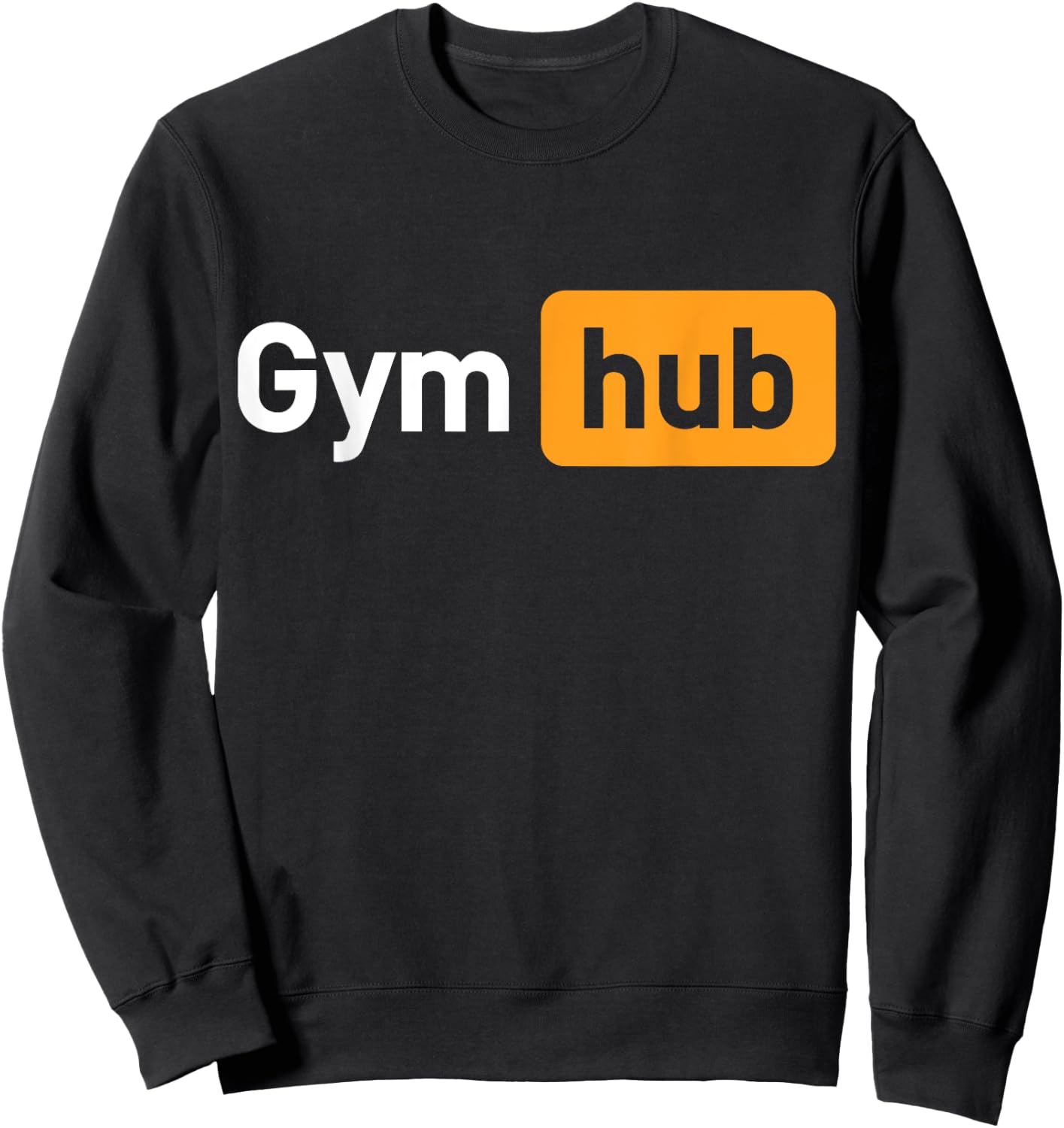 Gym Hub Funny Cute Adult Novelty Workout Gym Fitness Sweatshirt - Sweatshirt | Black