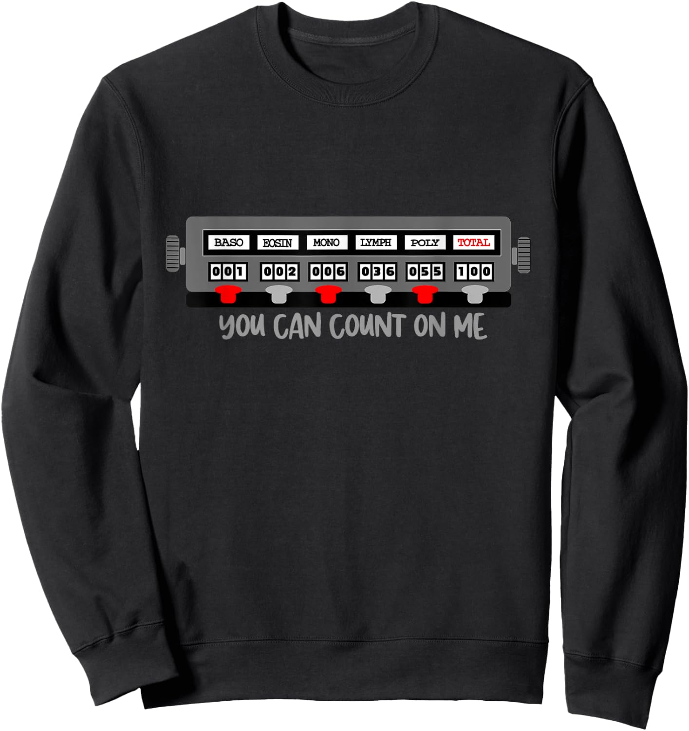Fuuny Scientist, Lab Tech, Count On Me, Hematology, Lab Week Sweatshirt - Sweatshirt | Black