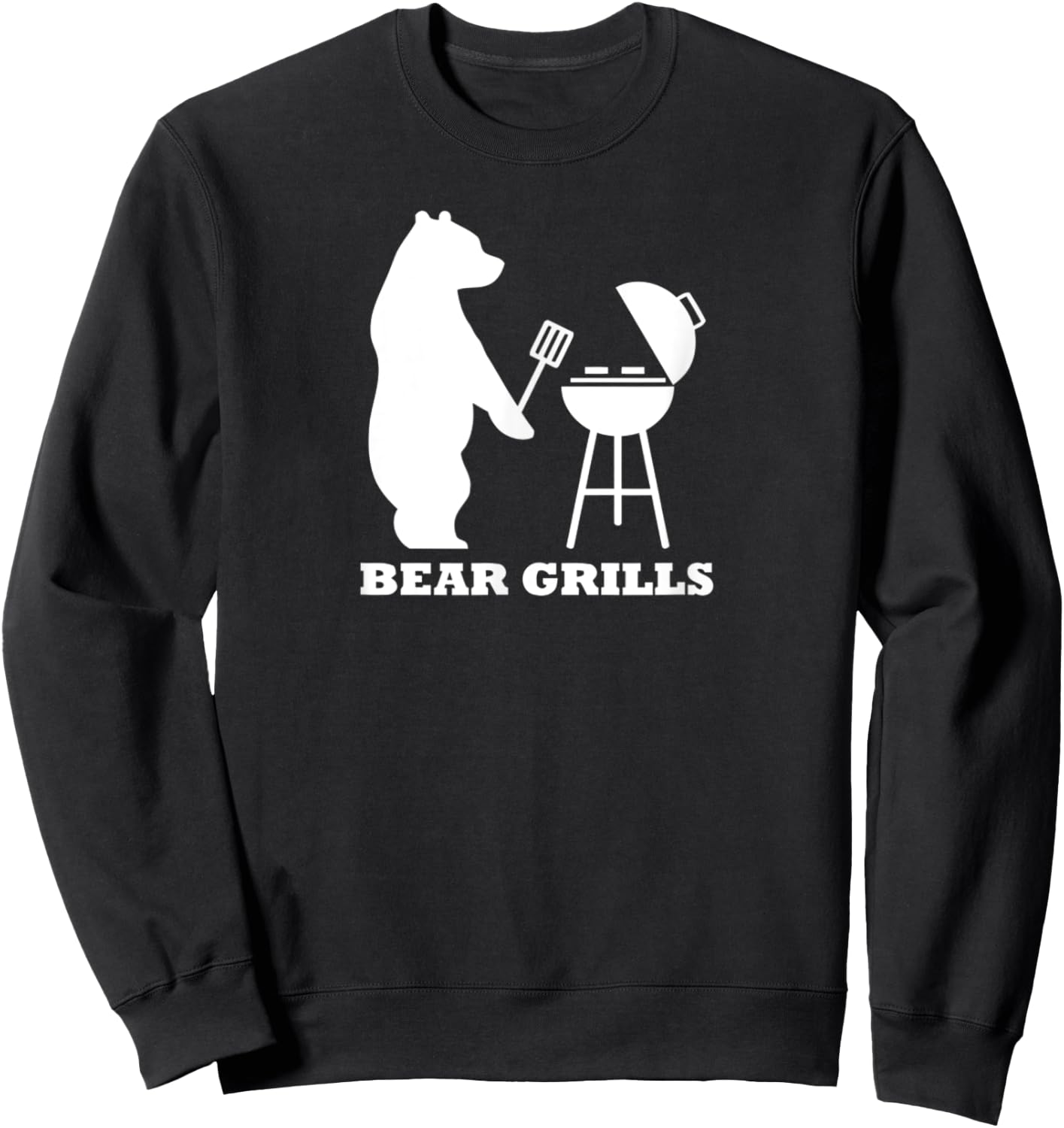 Bear Grills- Funny Bear Grilling BBQ Grill Bear Gifts Sweatshirt - Sweatshirt | Black