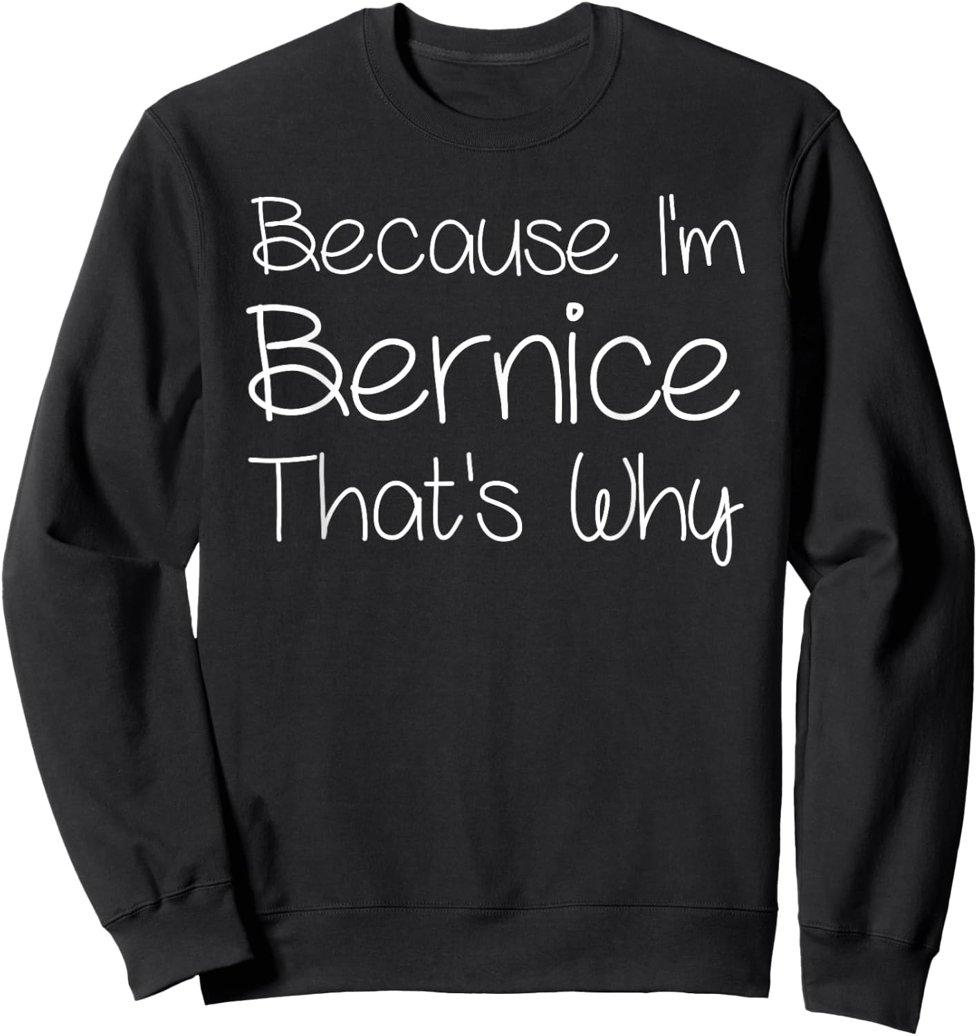 BERNICE Funny Personalized Birthday Women Name Gift Sweatshirt - Sweatshirt | Black