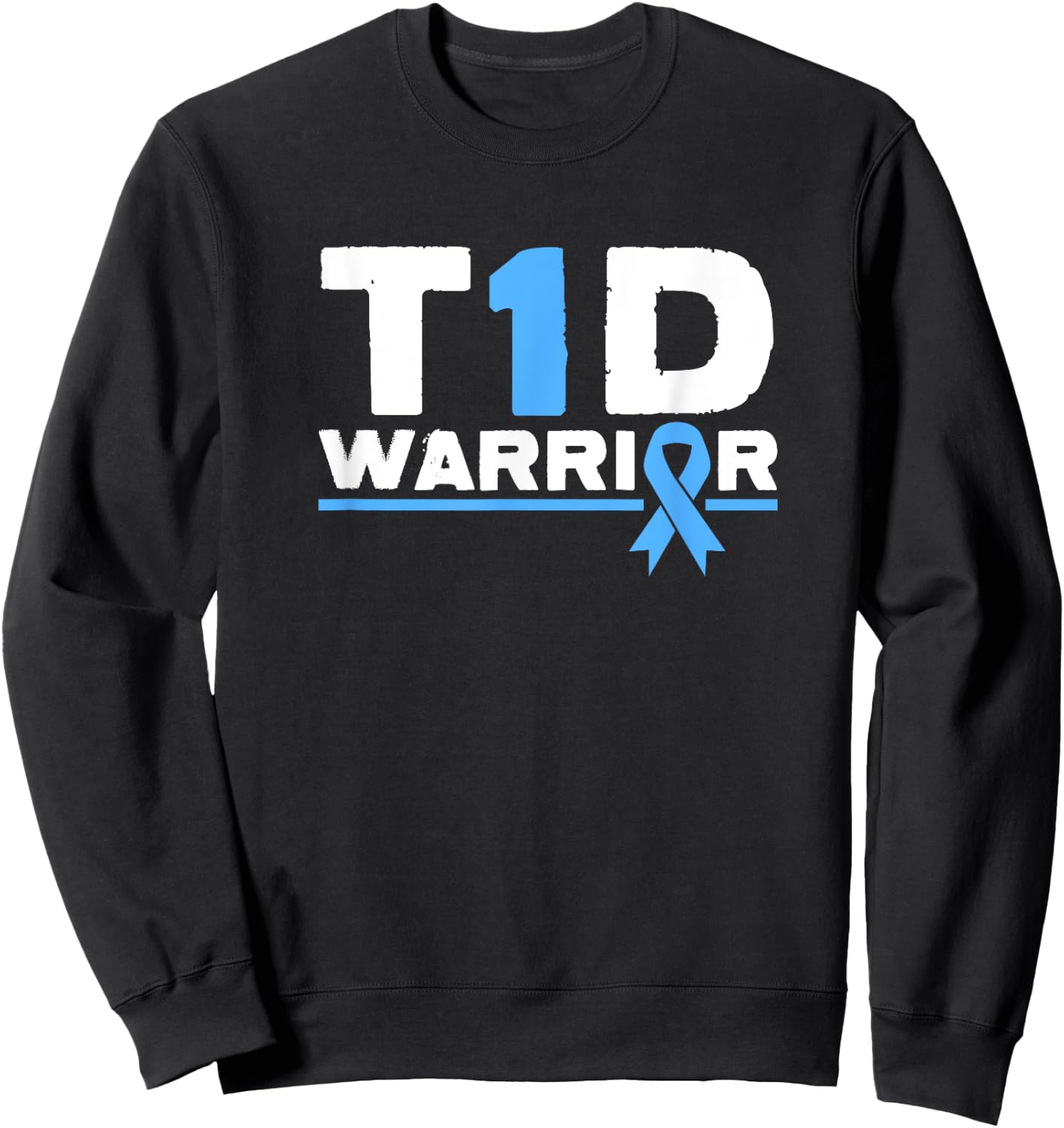 T1D Warrior Type 1 Diabetes Awareness Diabetic Blue Ribbon Sweatshirt - Sweatshirt | Black