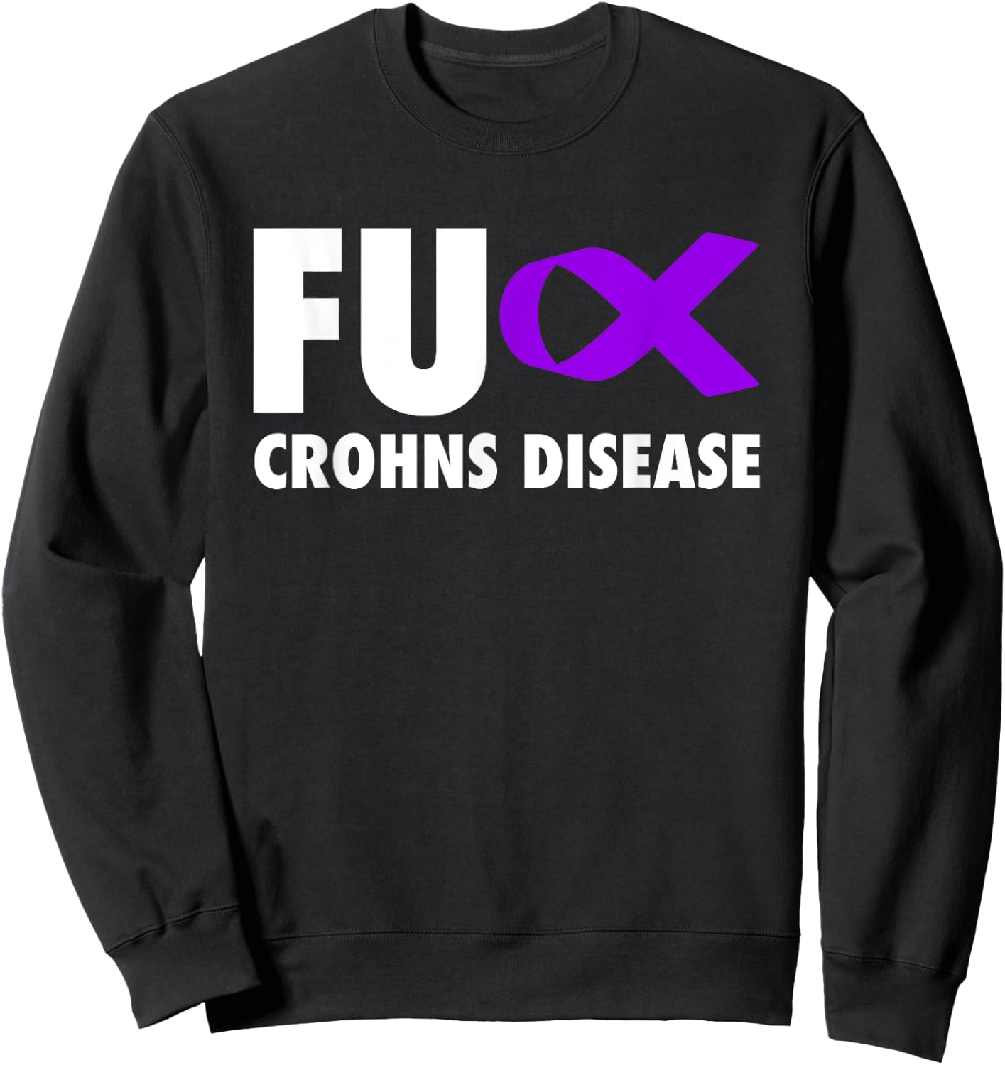 FU Crohns Disease Purple Ribbon - Crohns Sweatshirt - Sweatshirt | Black