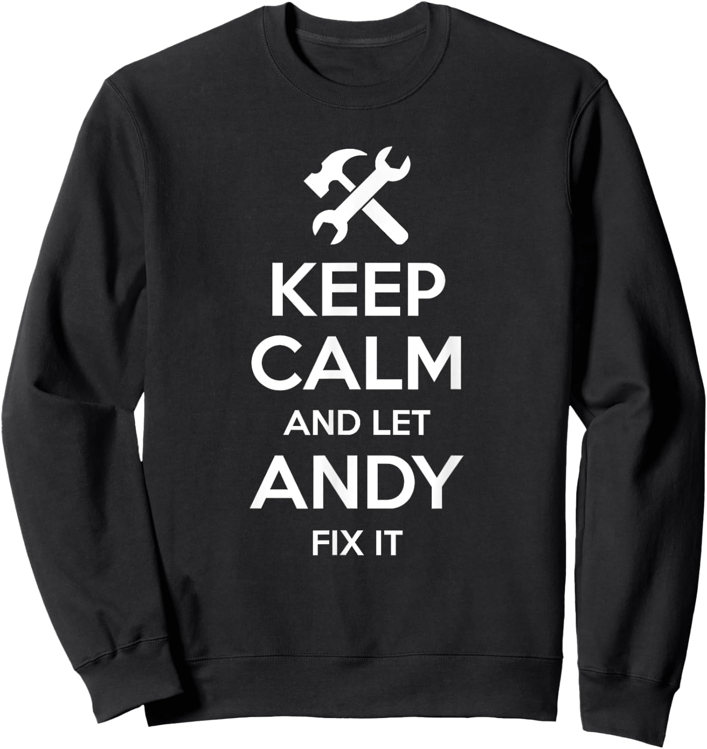 Custom Christmas Fathers Day Engineer Name ANDY Fix Quote Funny Birthday Personalized Name Gift Sweatshirt - Sweatshirt | Black