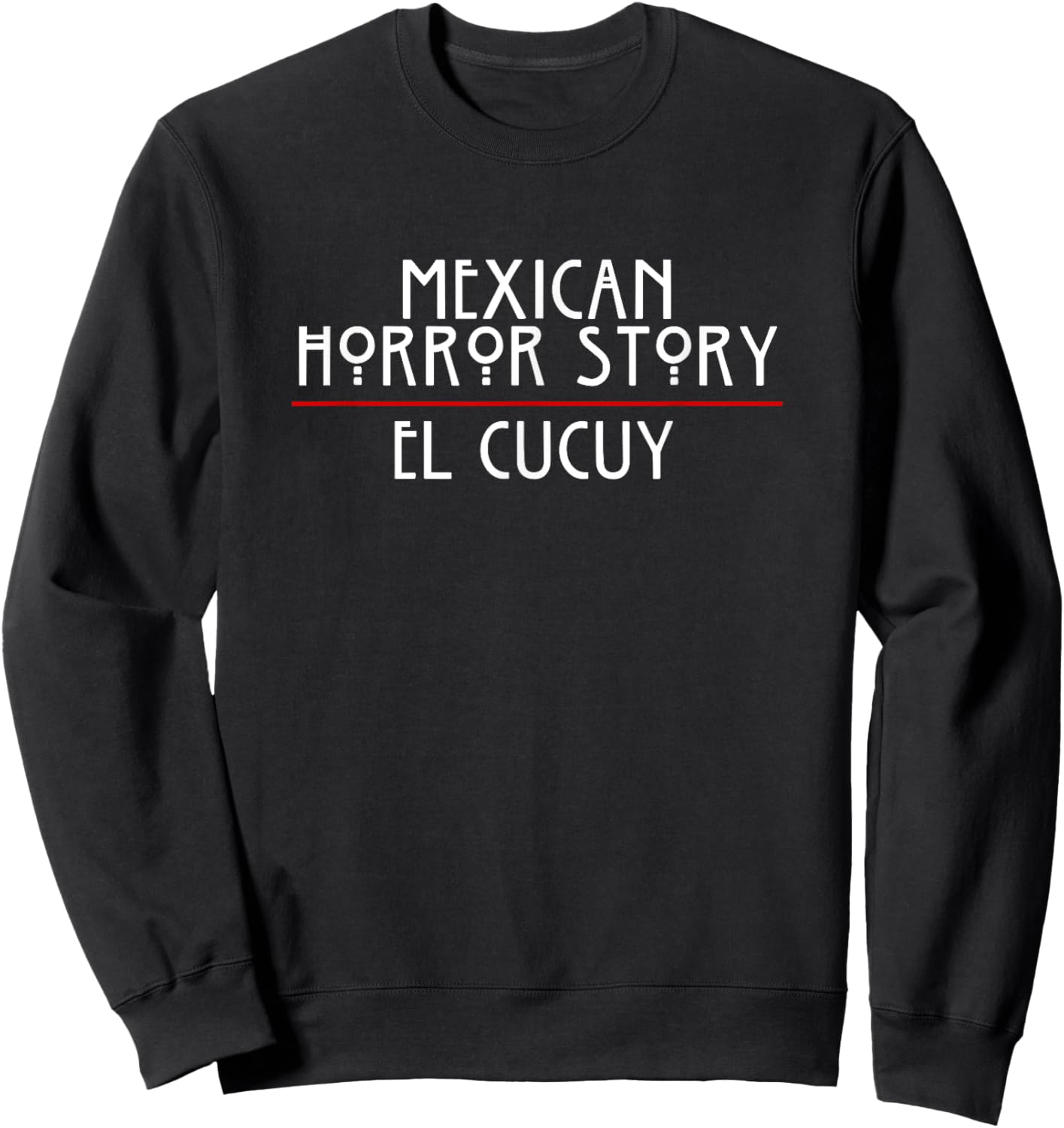 Mexican Horror Story El Cucuy Sweatshirt - Sweatshirt | Black