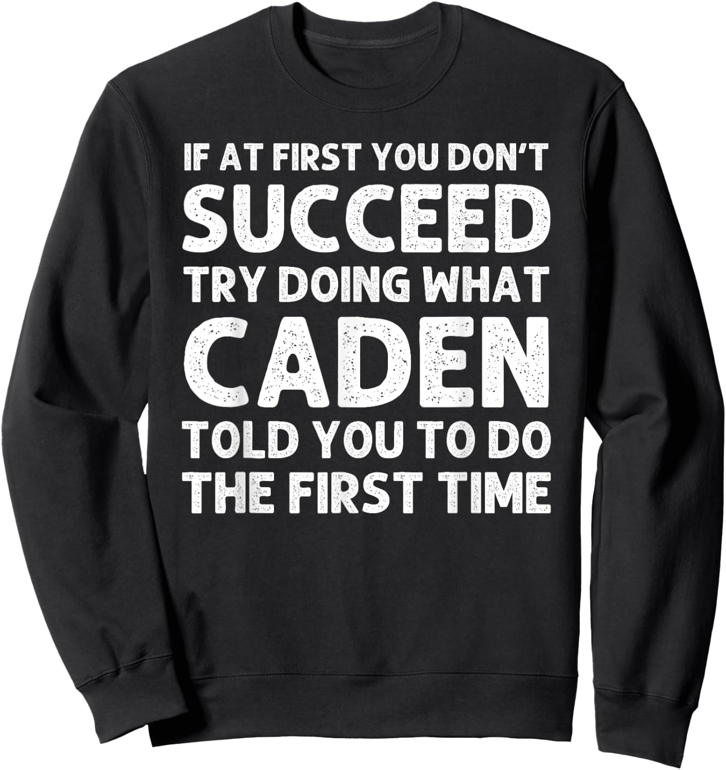 CADEN Gift Name Personalized Birthday Funny Christmas Joke Sweatshirt - Sweatshirt | Black