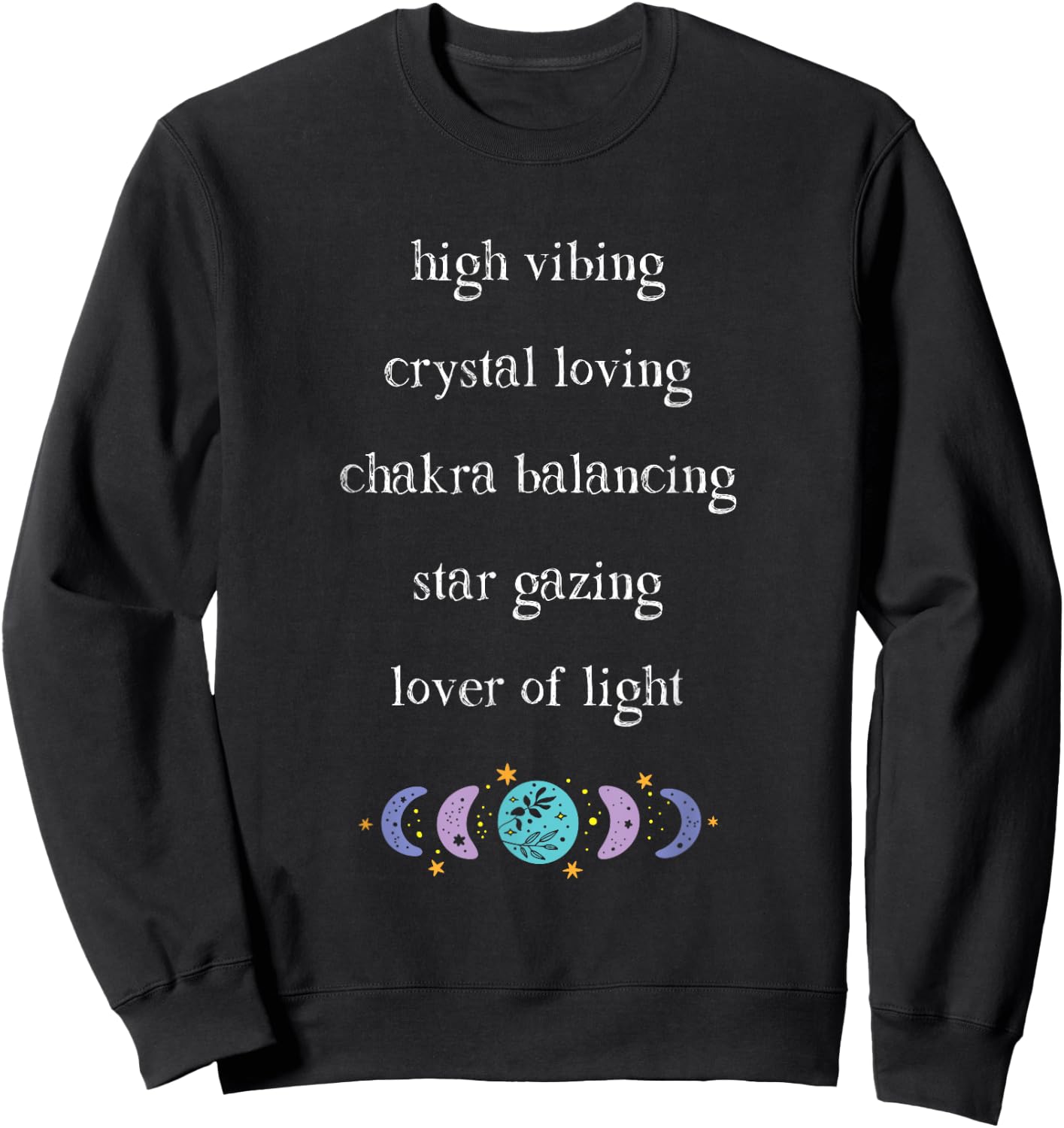High Vibing Crystal Loving Chakra Balancing Spiritual Sweatshirt - Sweatshirt | Black