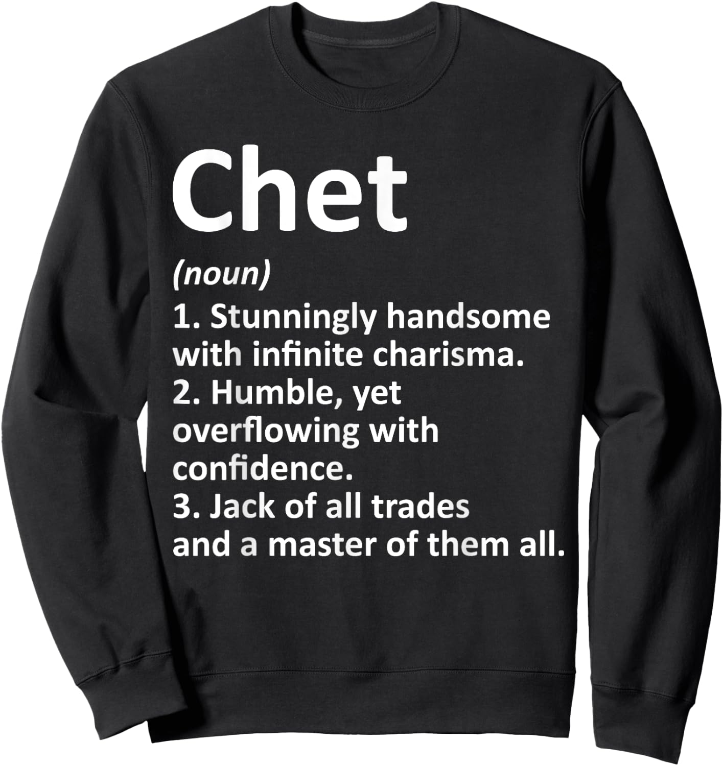 CHET Definition Personalized Name Funny Birthday Gift Sweatshirt - Sweatshirt | Black