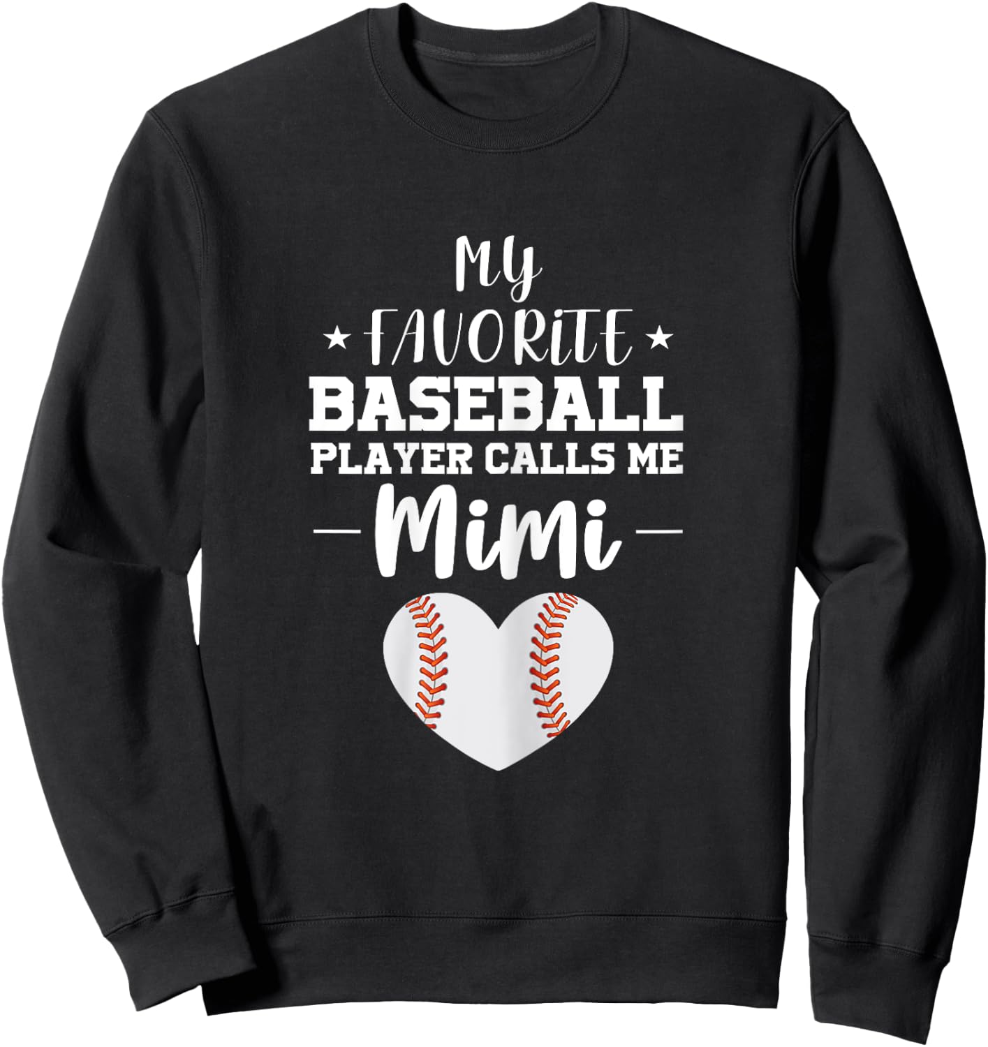 My Favorite Baseball Player Calls Me Mimi Grandma Funny Sweatshirt - Sweatshirt | Black