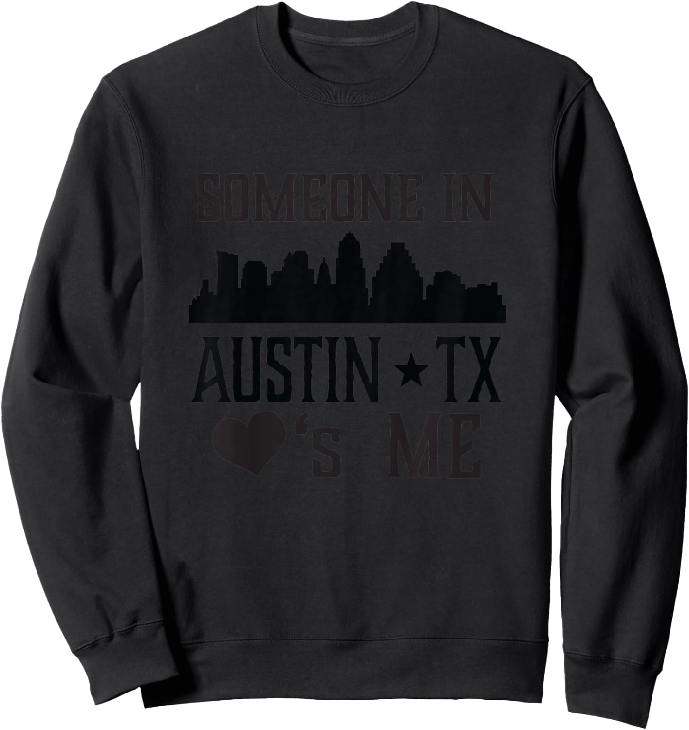 Kids Someone in Austin Texas Loves Me Sweatshirt - Sweatshirt | Black