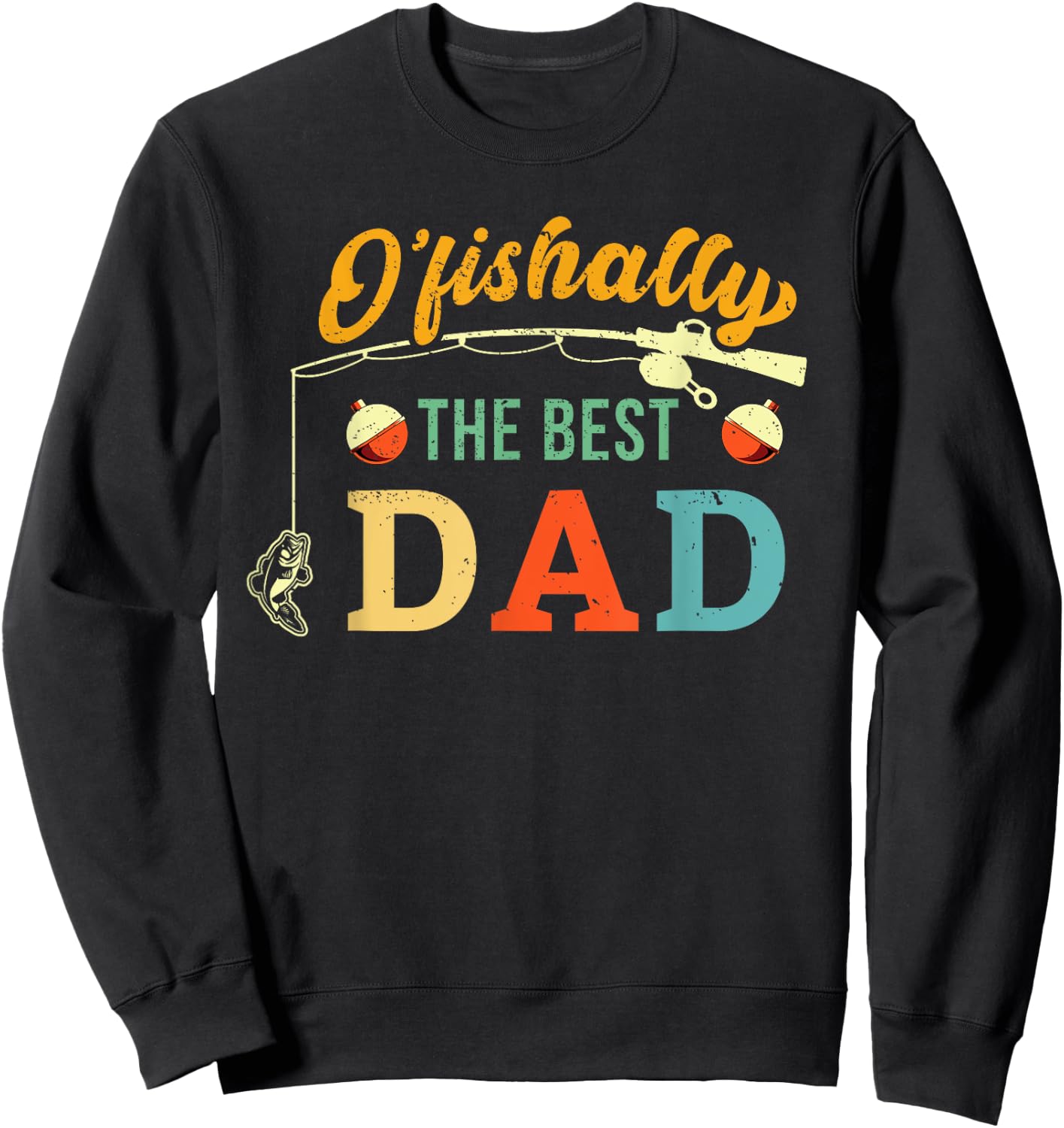 Retro Ofishally The Best Dad Fishing Father Fisherman Papa Sweatshirt - Sweatshirt | Black