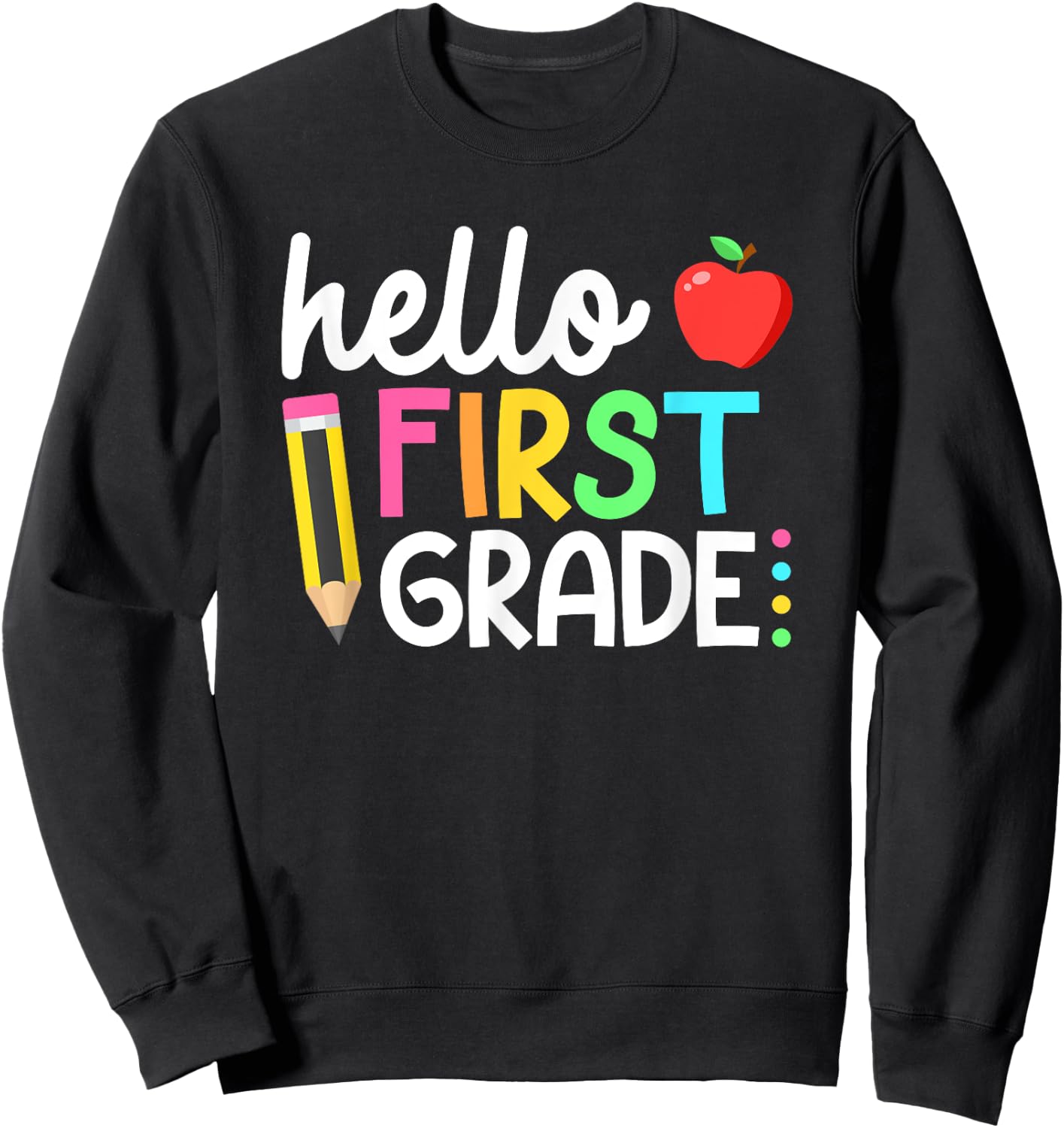 Hello First Grade Team 1st Grade Back to School Teacher Kids Sweatshirt - Sweatshirt | Black