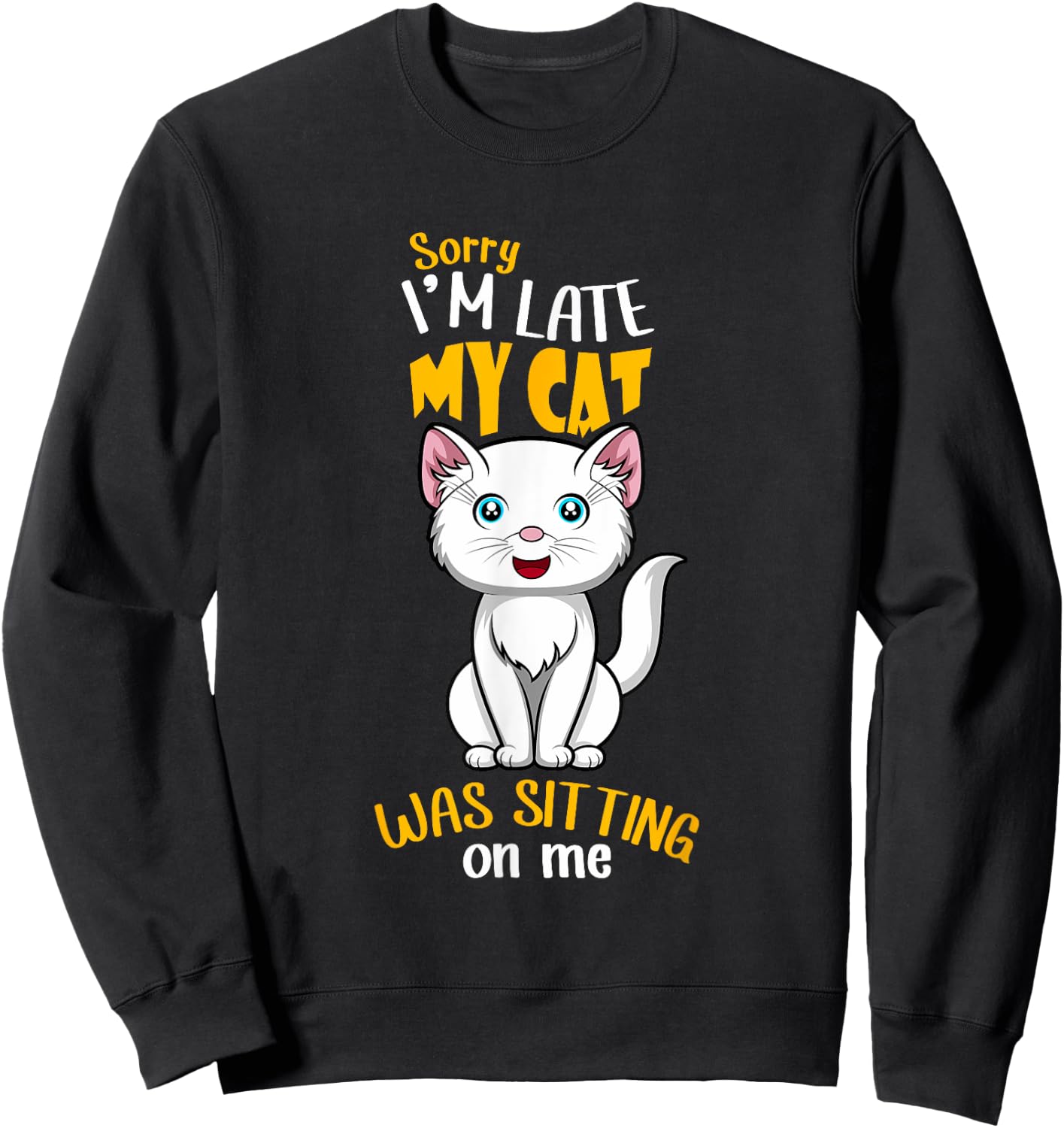 Cat Sitting On Me Funny Cat Owner Sweatshirt - Sweatshirt | Black
