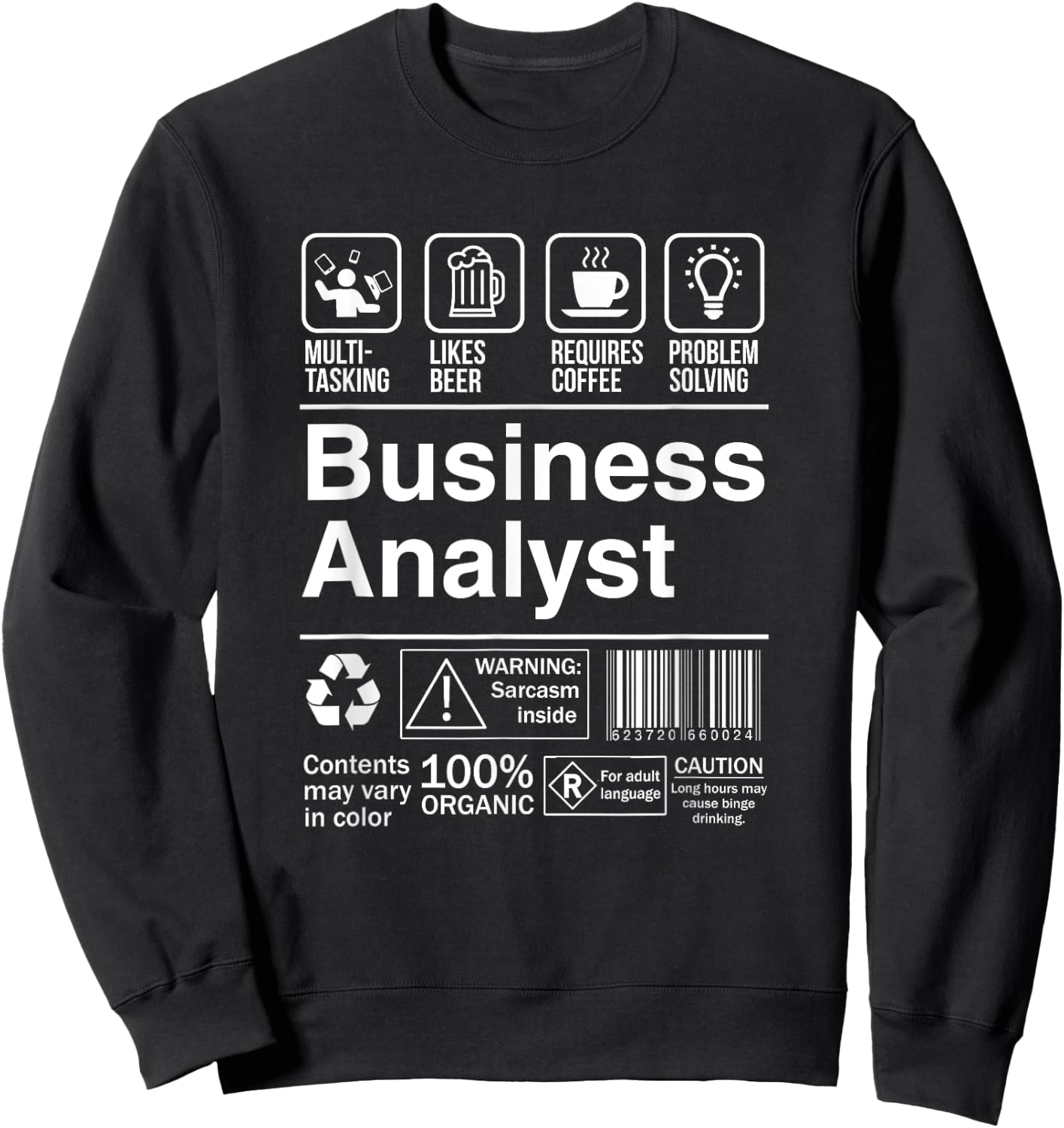Business Analyst Funny Sarcastic Label Sweatshirt - Sweatshirt | Black