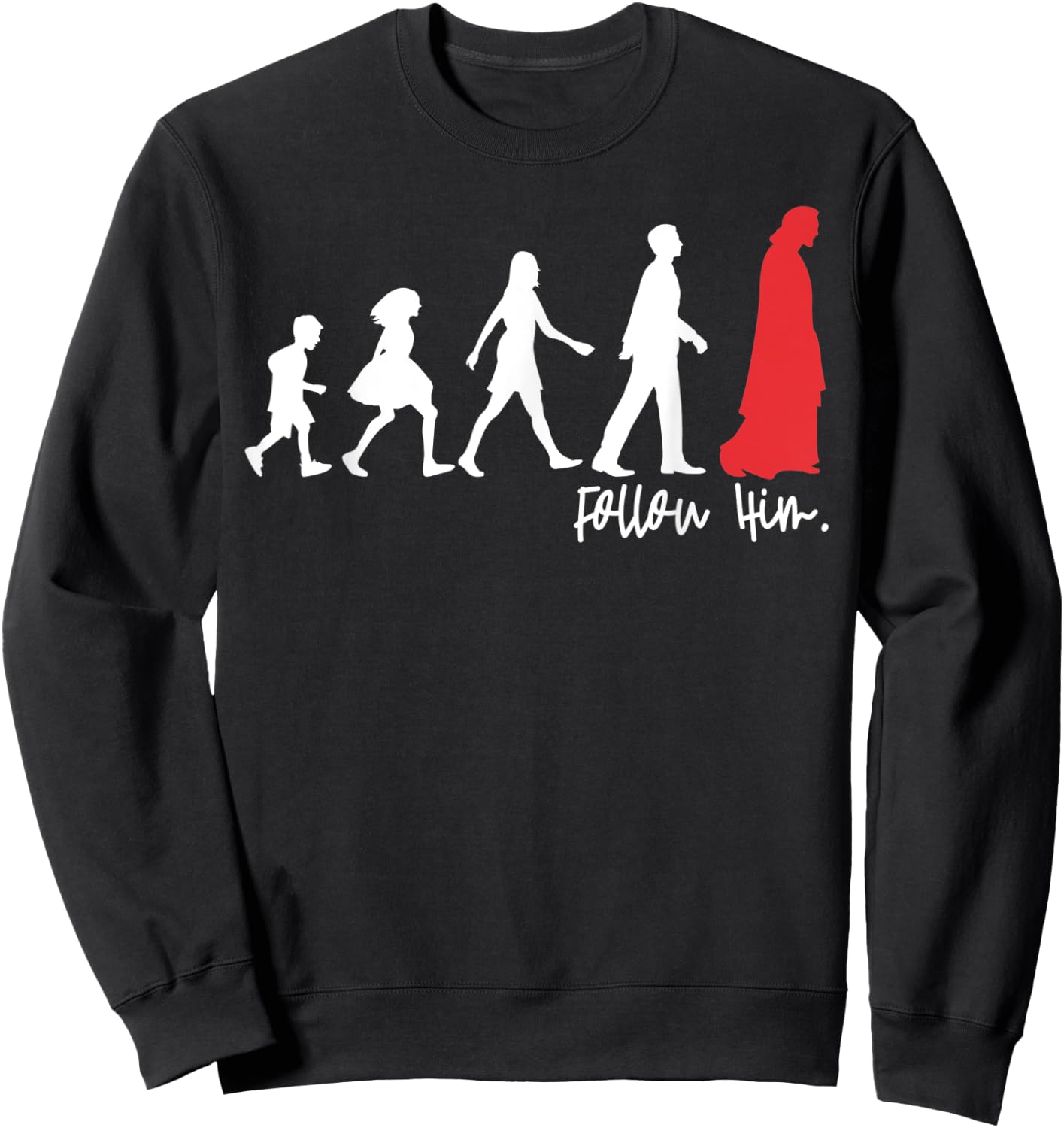 Follow Him Jesus Leading The People Christians Gift Sweatshirt - Sweatshirt | Black