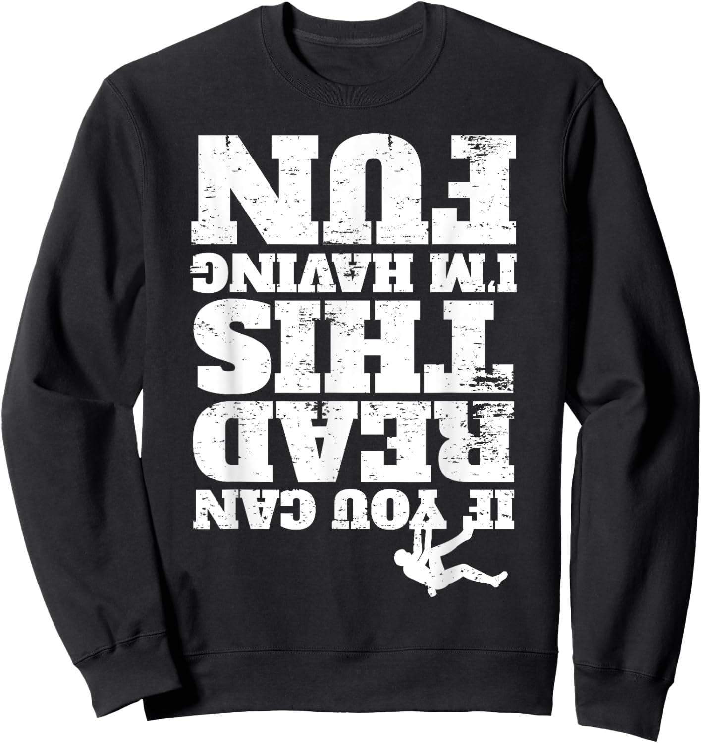 Free Climber Rock Climbing Mountain Bouldering I Read Sweatshirt - Sweatshirt | Black