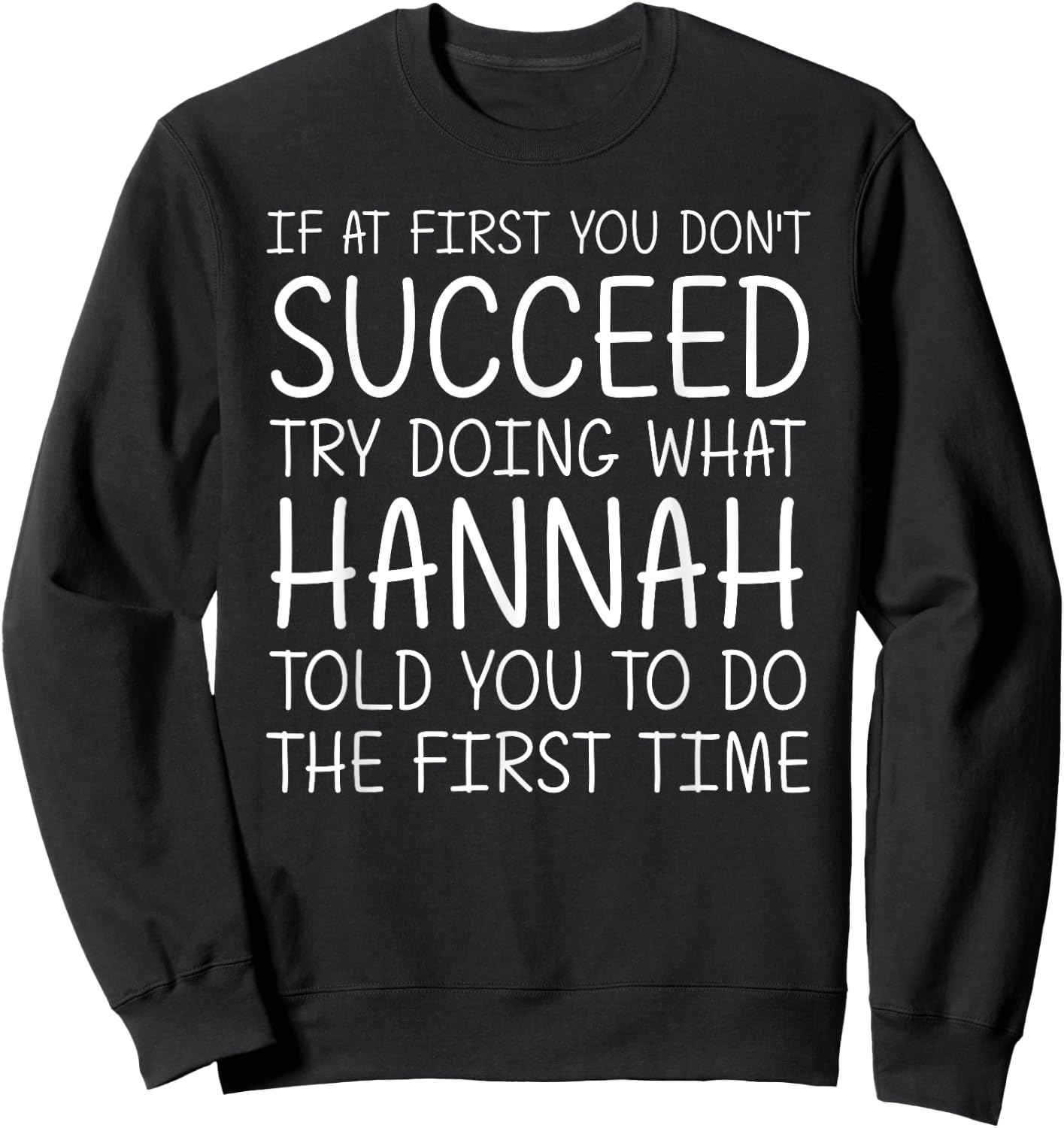 HANNAH Gift Name Personalized Birthday Funny Christmas Joke Sweatshirt - Sweatshirt | Black