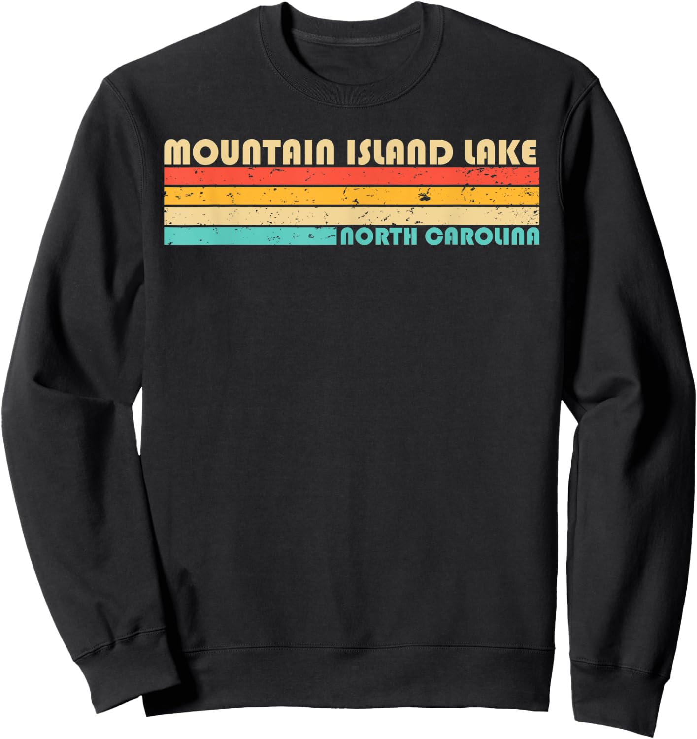 MOUNTAIN ISLAND LAKE NORTH CAROLINA Funny Fishing Camping Sweatshirt - Sweatshirt | Black
