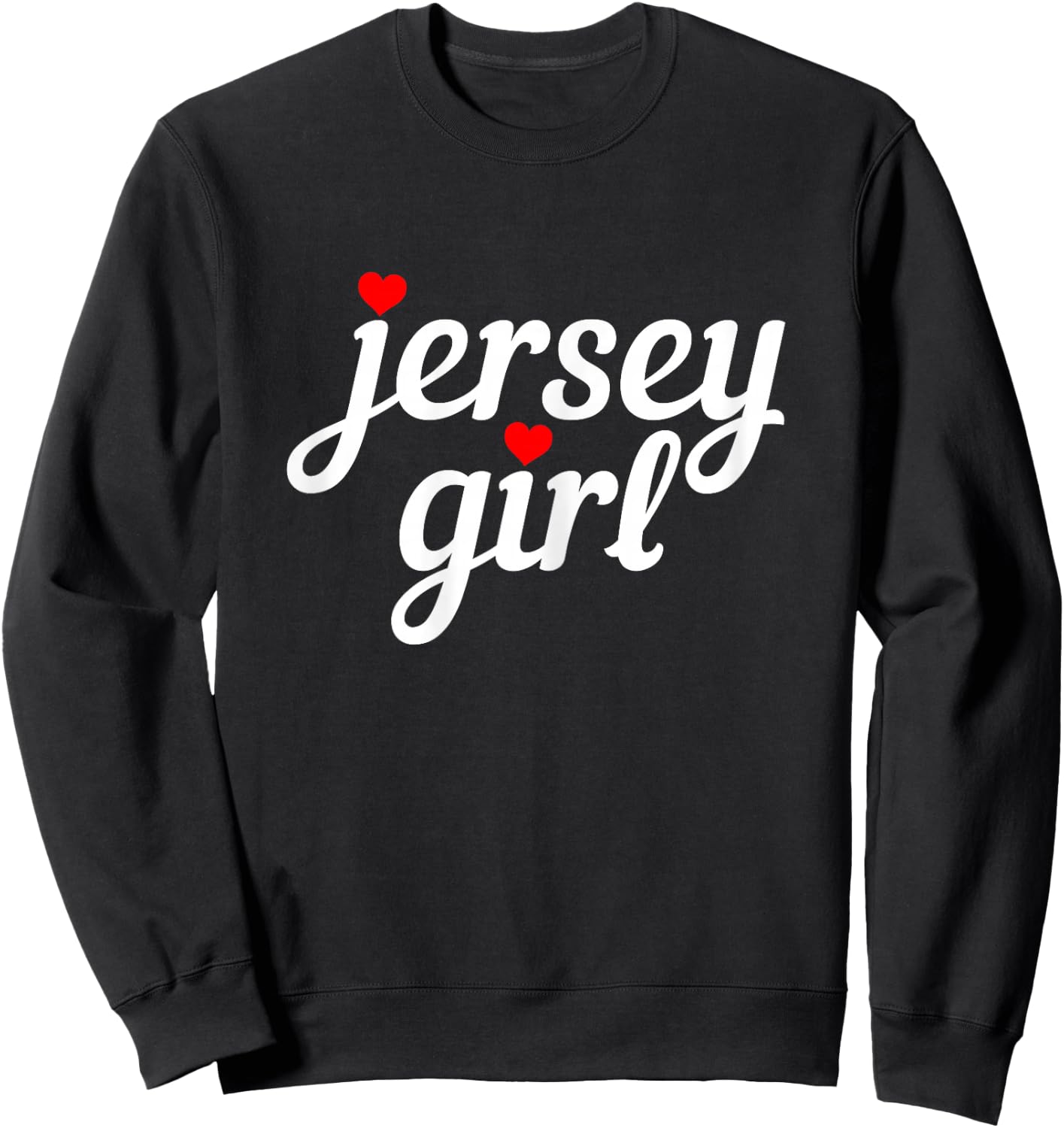Jersey Girl New Jersey Heart Funny Cute New Jersey Pride Sweatshirt - Sweatshirt | Black