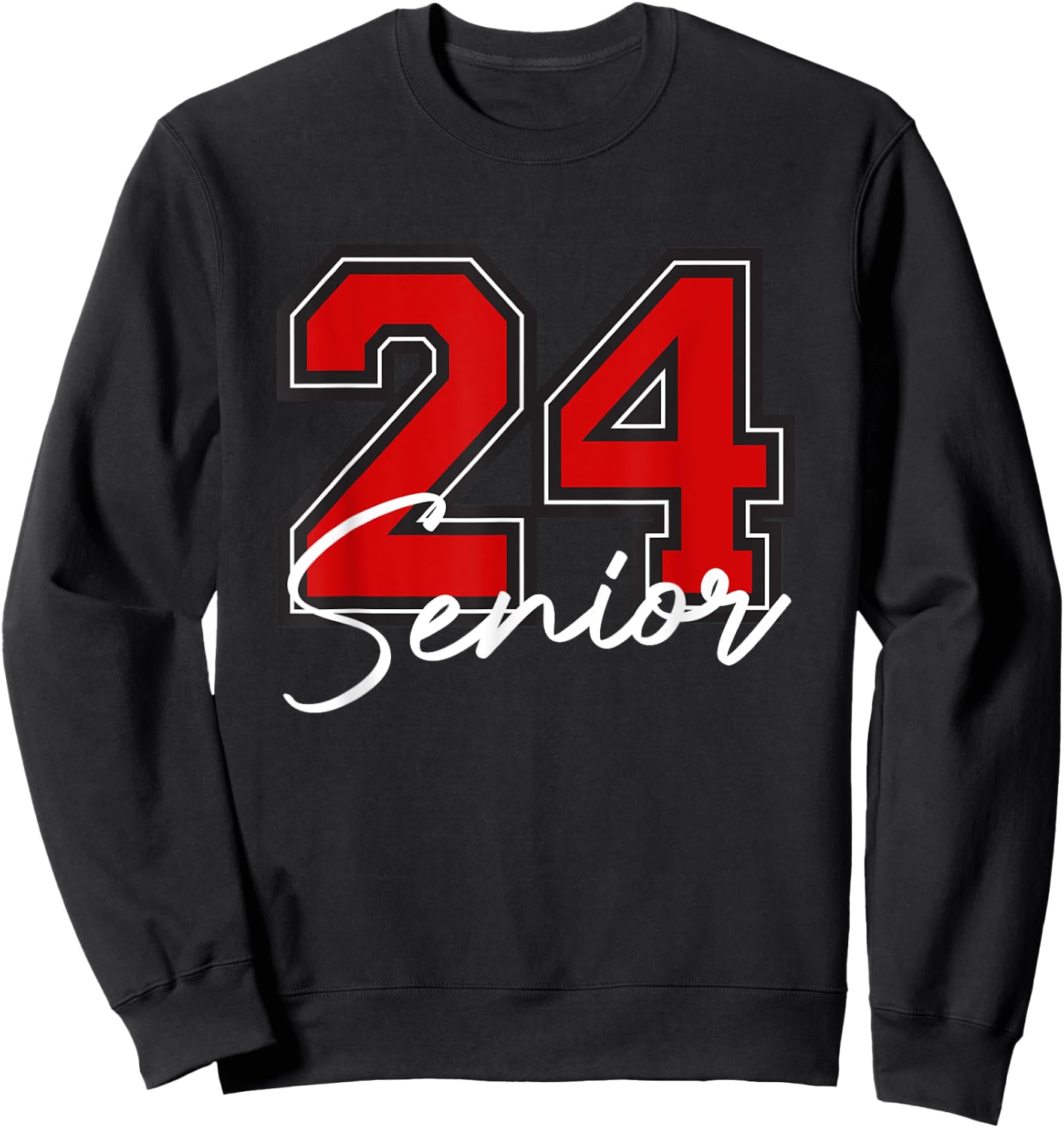 Senior 24 Graduation Class of 2024 College High School Grad Sweatshirt - Sweatshirt | Black