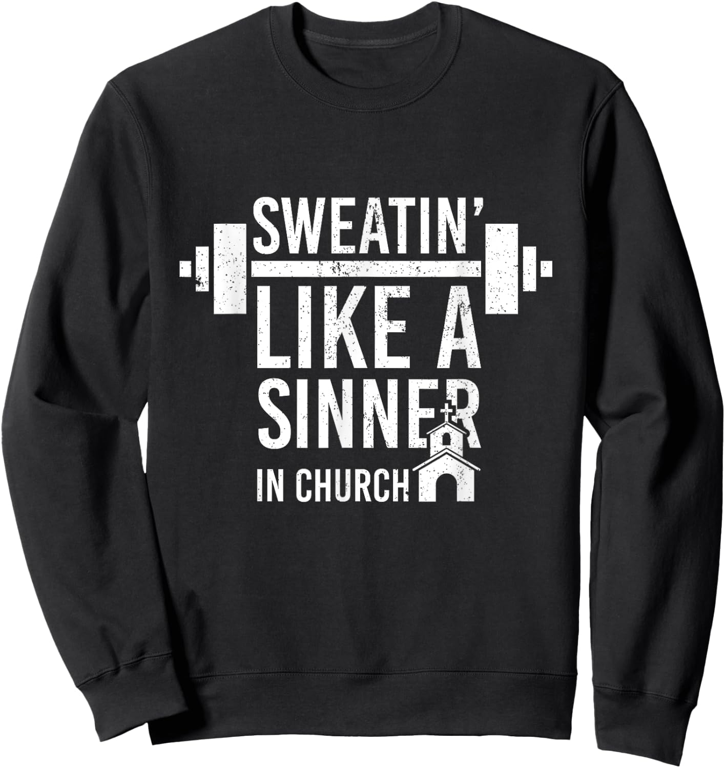 Sweating Like A Sinner In Church Funny Gym Workout Gift Sweatshirt - Sweatshirt | Black