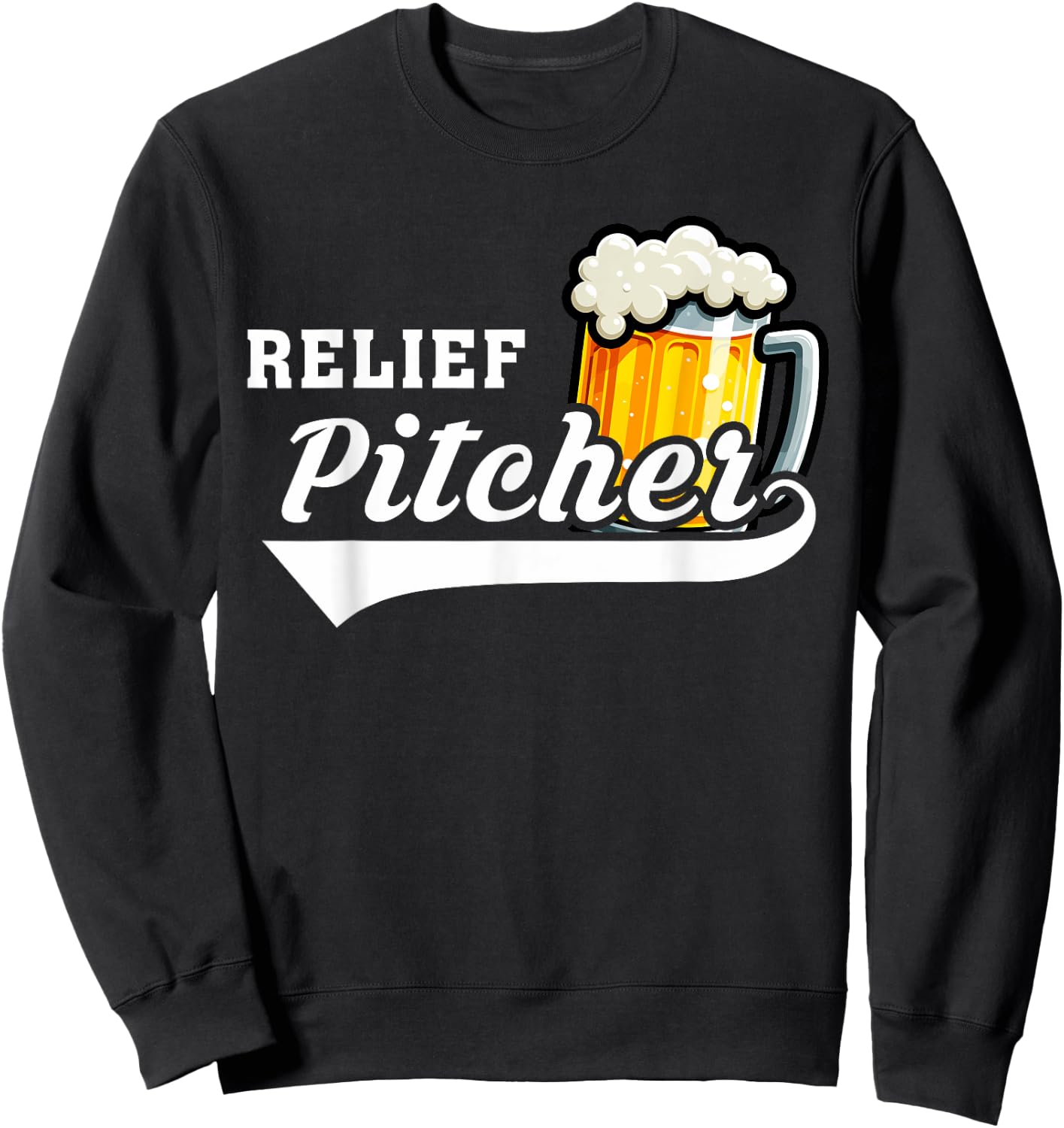 Relief Pitcher Beer and Baseball Funny Beer Drinking Sweatshirt - Sweatshirt | Black