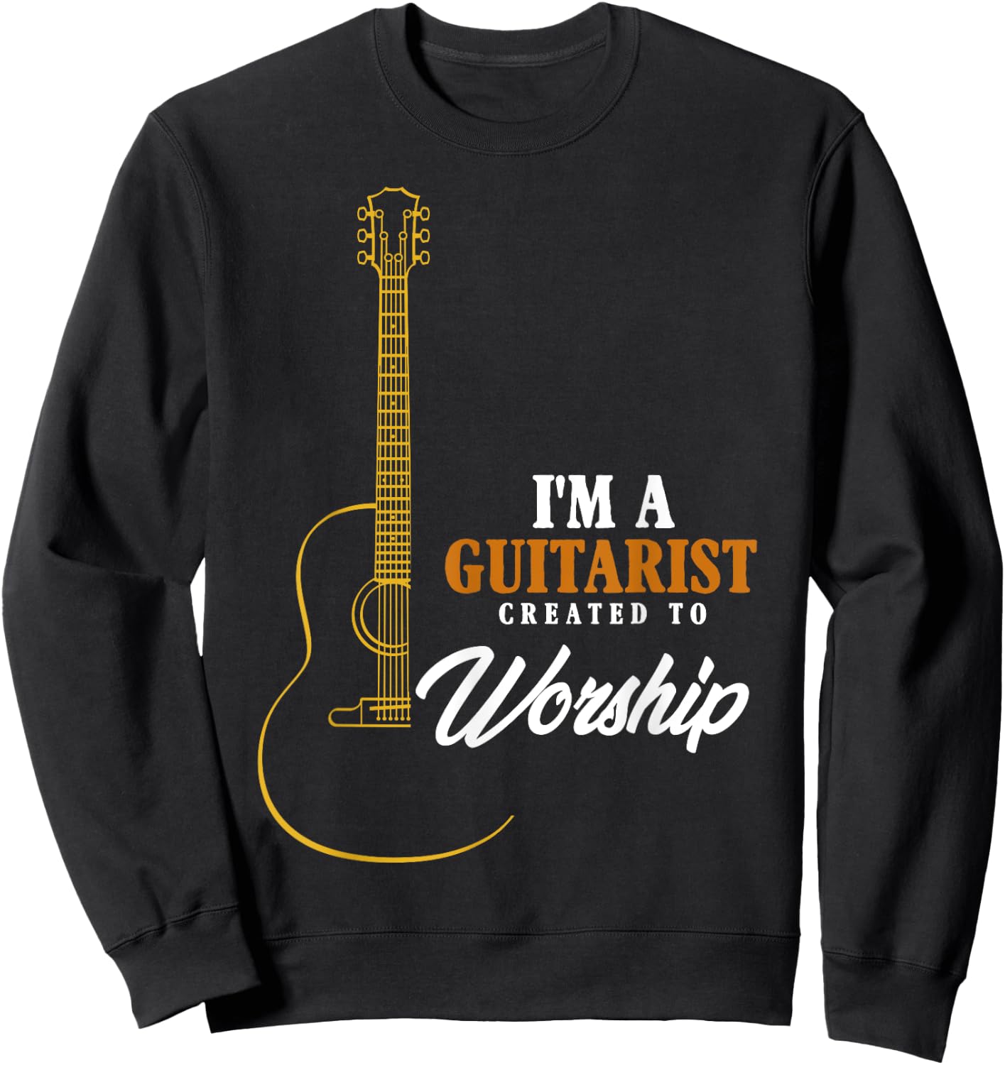 Christian Guitarist Shirt, Created To Worship Musician Sweatshirt - Sweatshirt | Black