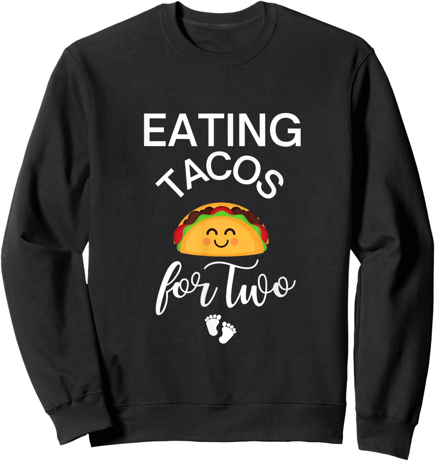 Eating Tacos for Two Maternity Sweatshirt - Sweatshirt | Black