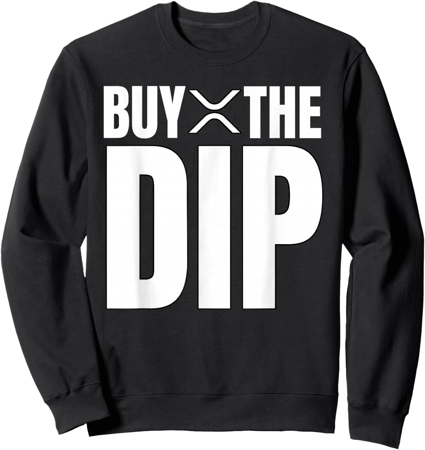 XRP Buy The Dip Crypto Cryptocurrency Sweatshirt - Sweatshirt | Black