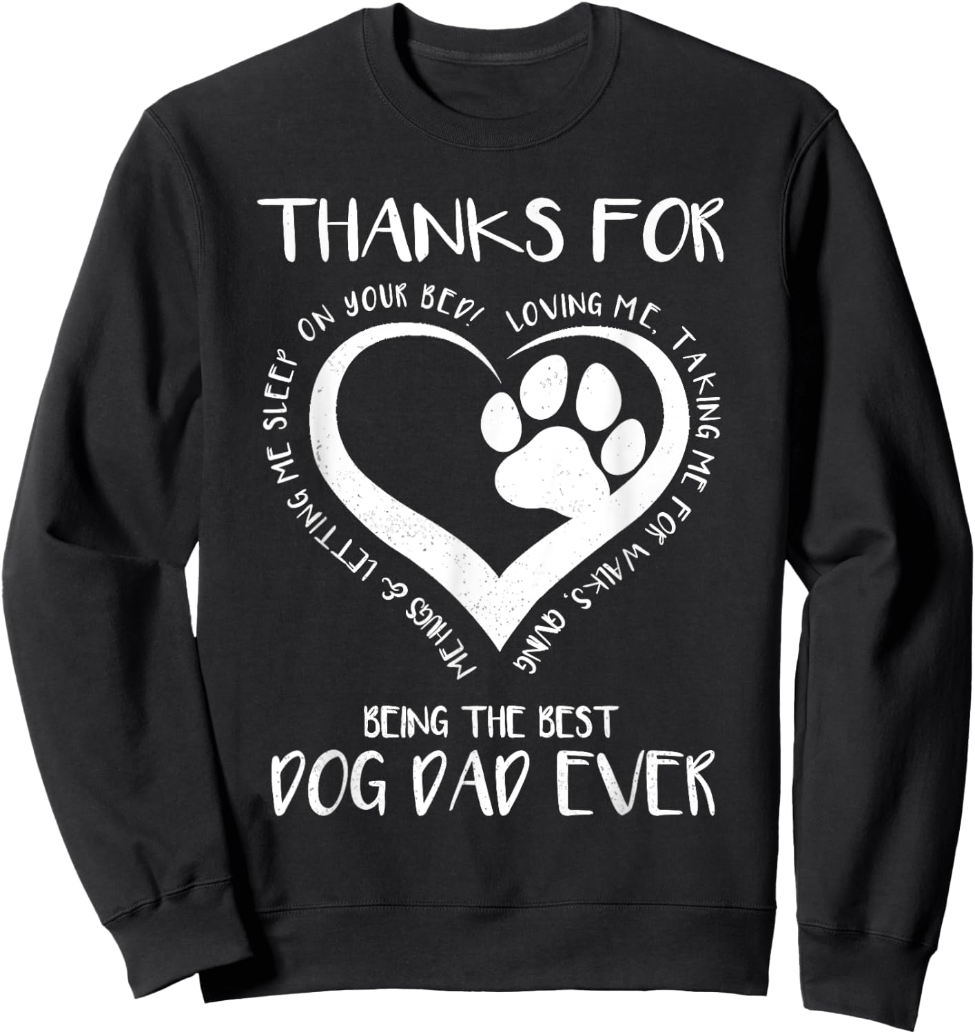 Thanks For Loving Me Happy Father's Day Best Dog Dad Ever Women Kids Sweatshirt - Sweatshirt | Black